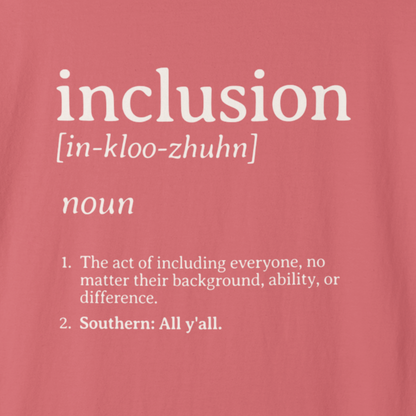 Inclusion Definition - Southern Style Comfort Colors Tee