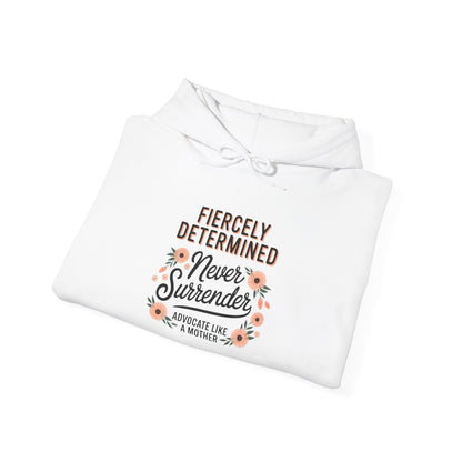 Custom Hoodie - Fiercely Determined, Never Surrender, Advocate Like a Mother-Neurodiversity, ADHD & Autism Awareness & Acceptance Custom by Daily Bloom