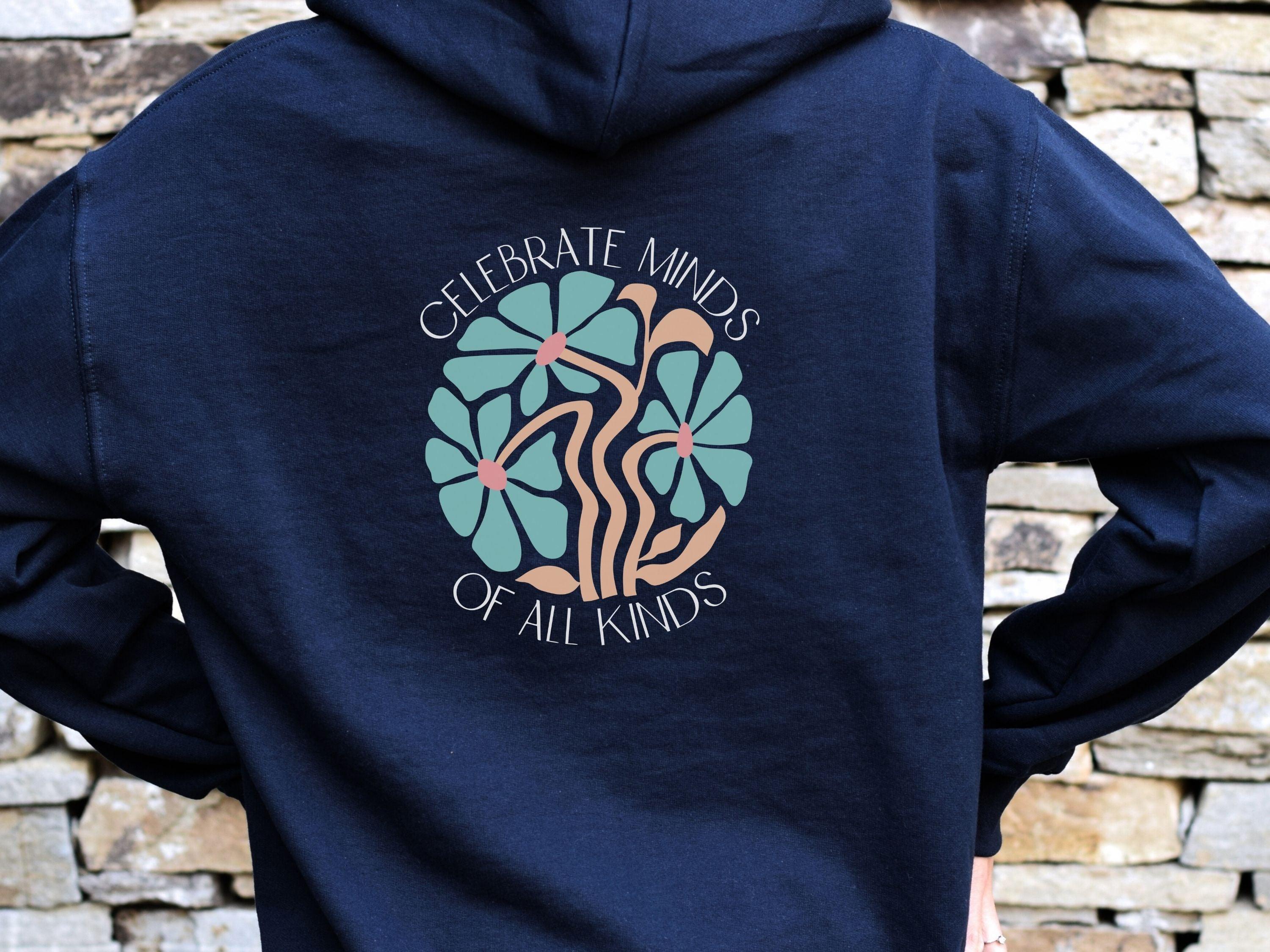 Celebrate Minds of All Kinds Hoodie-Neurodiversity, ADHD & Autism Awareness & Acceptance Hoodie by Daily Bloom