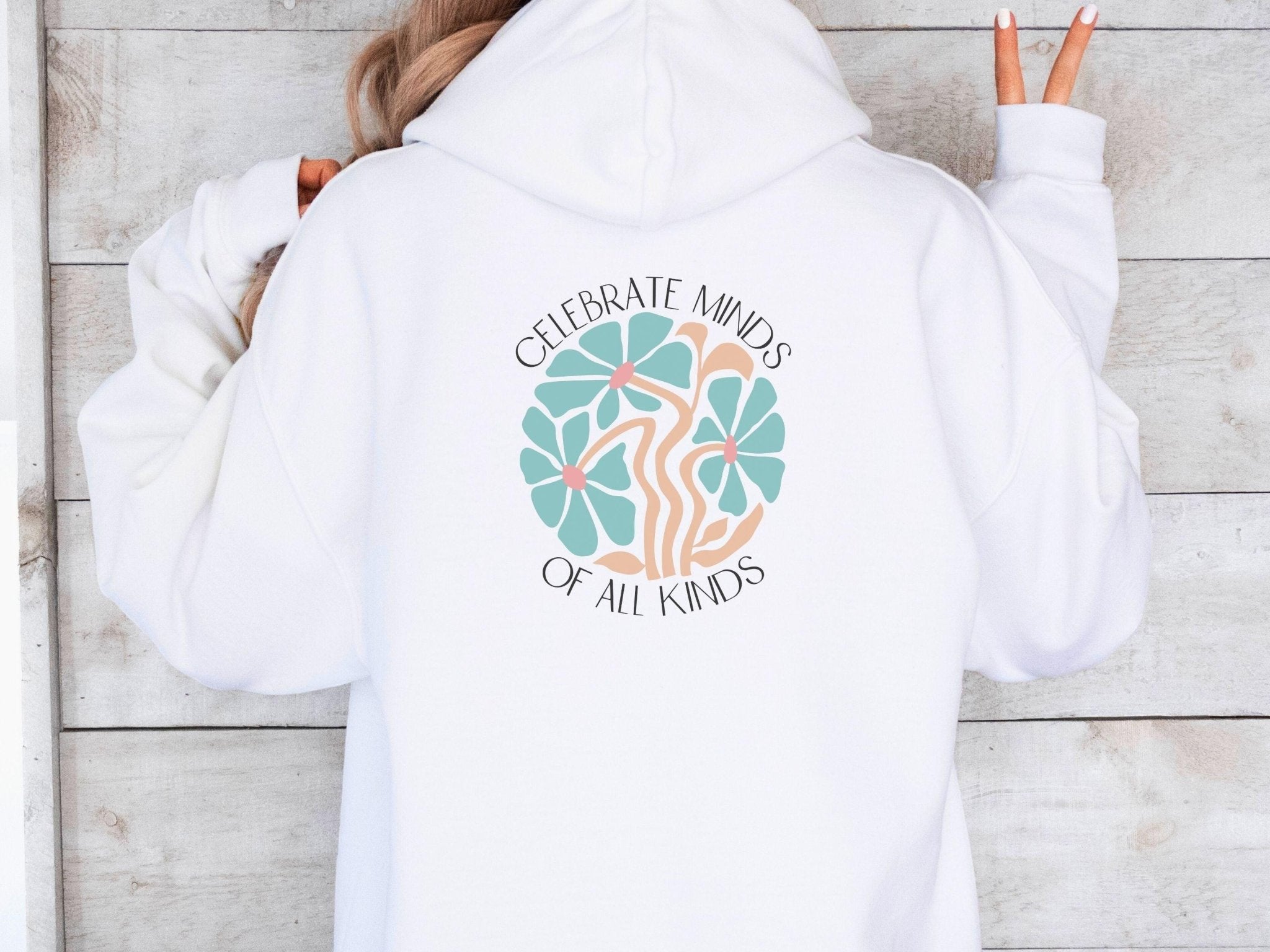 Autism Hoodie - Celebrate Minds of All Kinds Hoodie - Daily Bloom