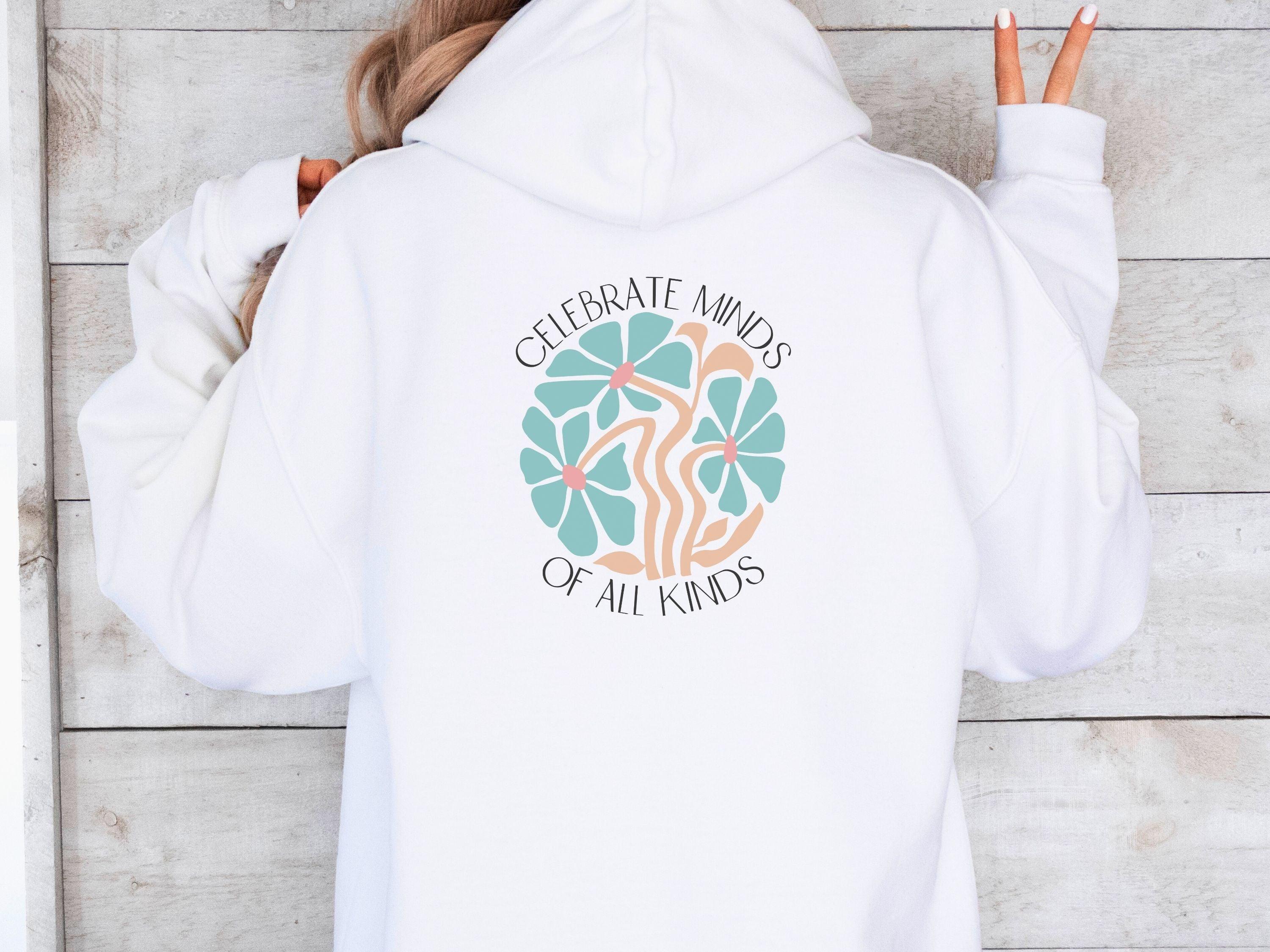 Celebrate Minds of All Kinds Hoodie-Neurodiversity, ADHD & Autism Awareness & Acceptance Hoodie by Daily Bloom