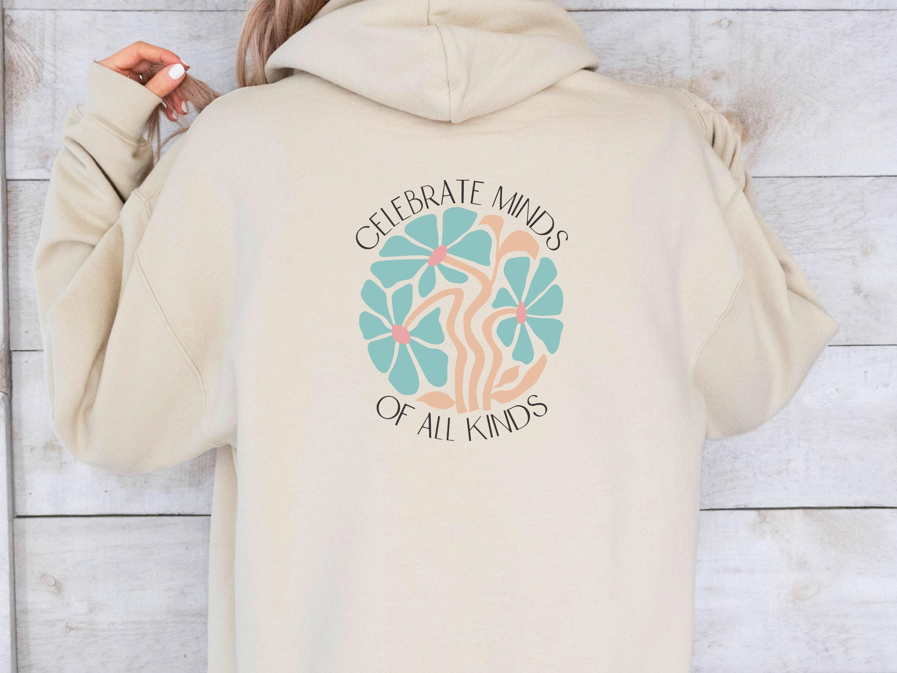 Celebrate Minds of All Kinds Hoodie-Neurodiversity, ADHD & Autism Awareness & Acceptance Hoodie by Daily Bloom