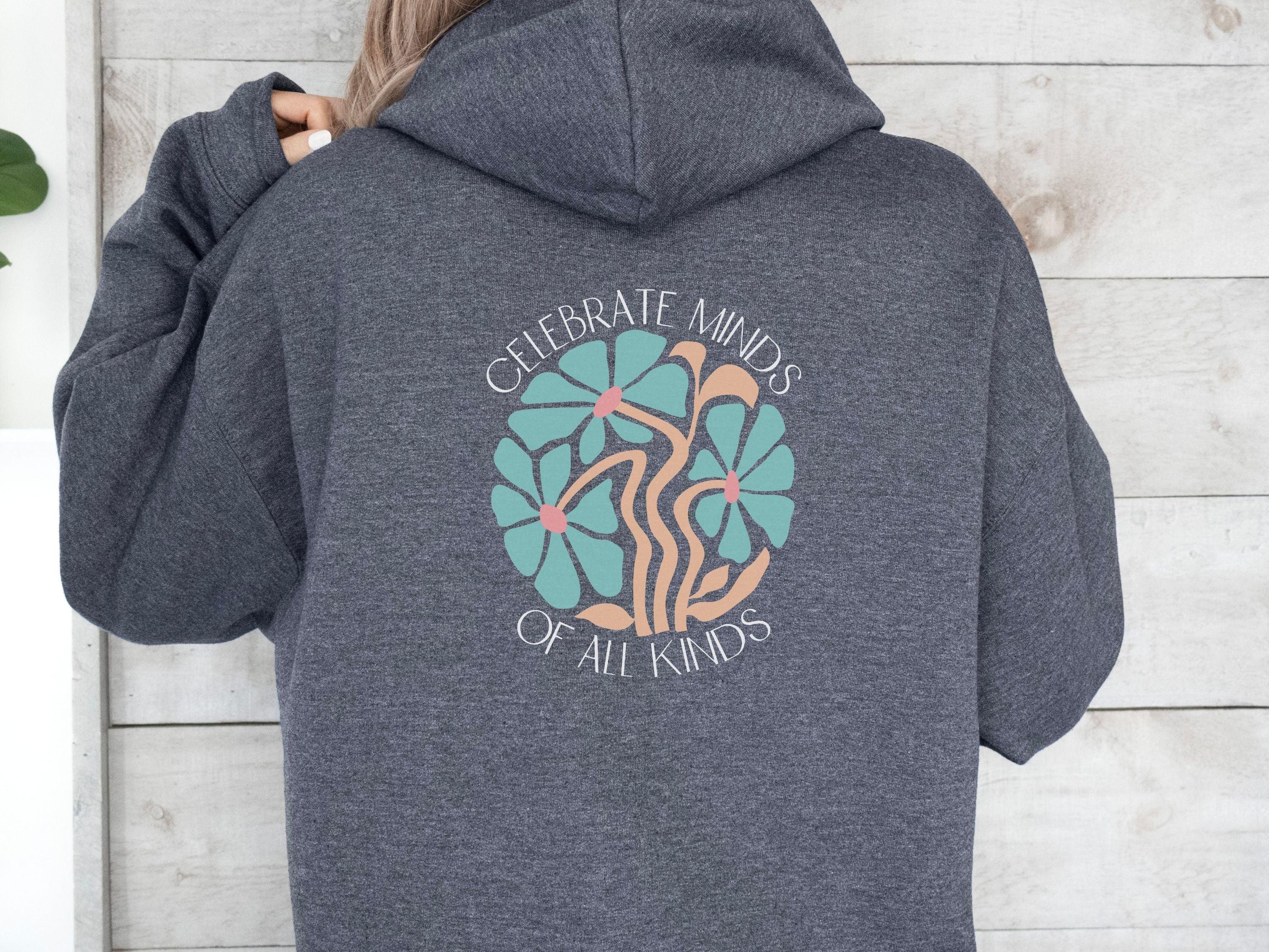 Celebrate Minds of All Kinds Hoodie-Neurodiversity, ADHD & Autism Awareness & Acceptance Hoodie by Daily Bloom