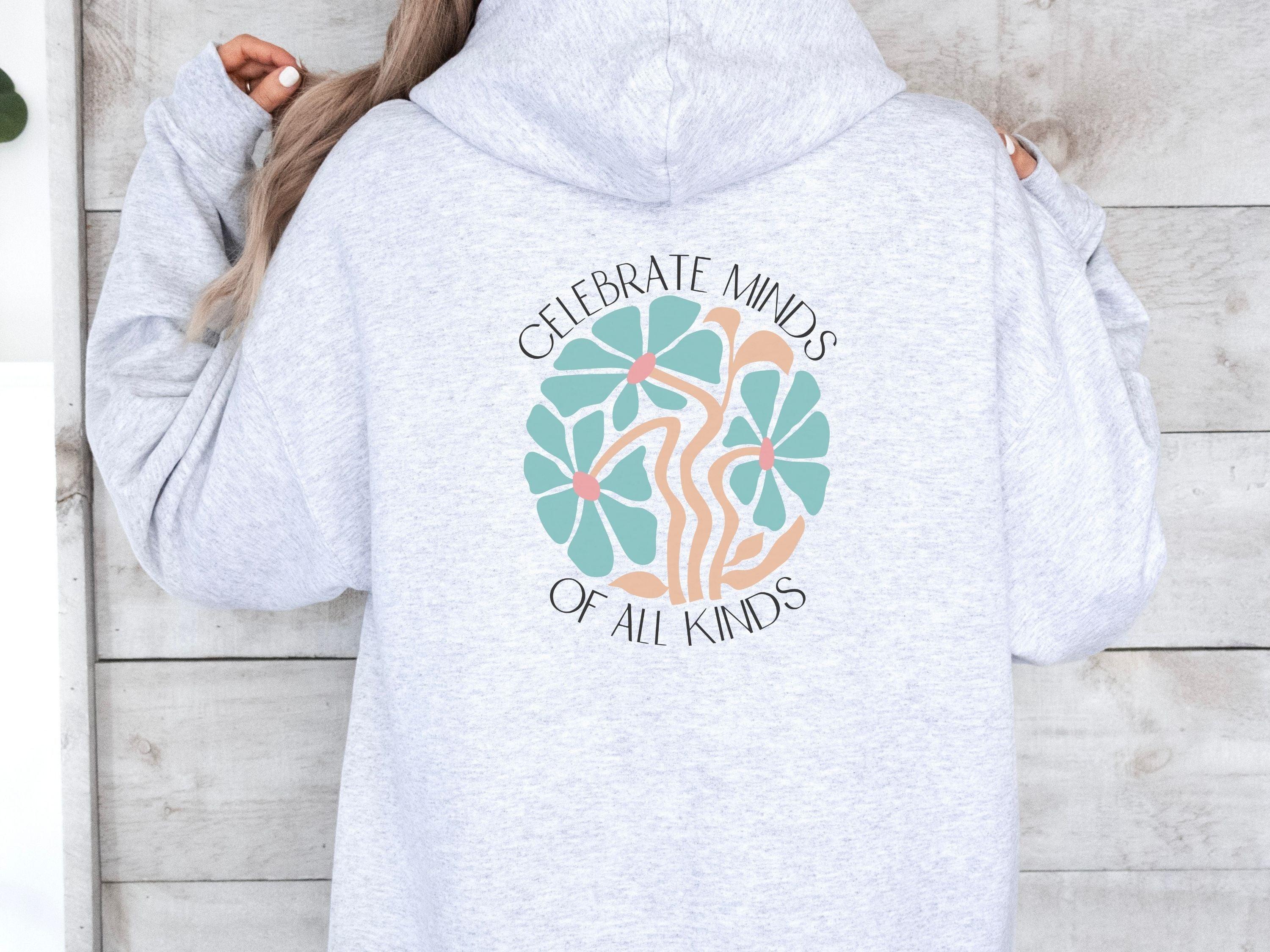 Celebrate Minds of All Kinds Hoodie-Neurodiversity, ADHD & Autism Awareness & Acceptance Hoodie by Daily Bloom