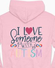 I Love Someone With Autism Hoodie-Neurodiversity, ADHD & Autism Awareness & Acceptance Hoodie by Daily Bloom