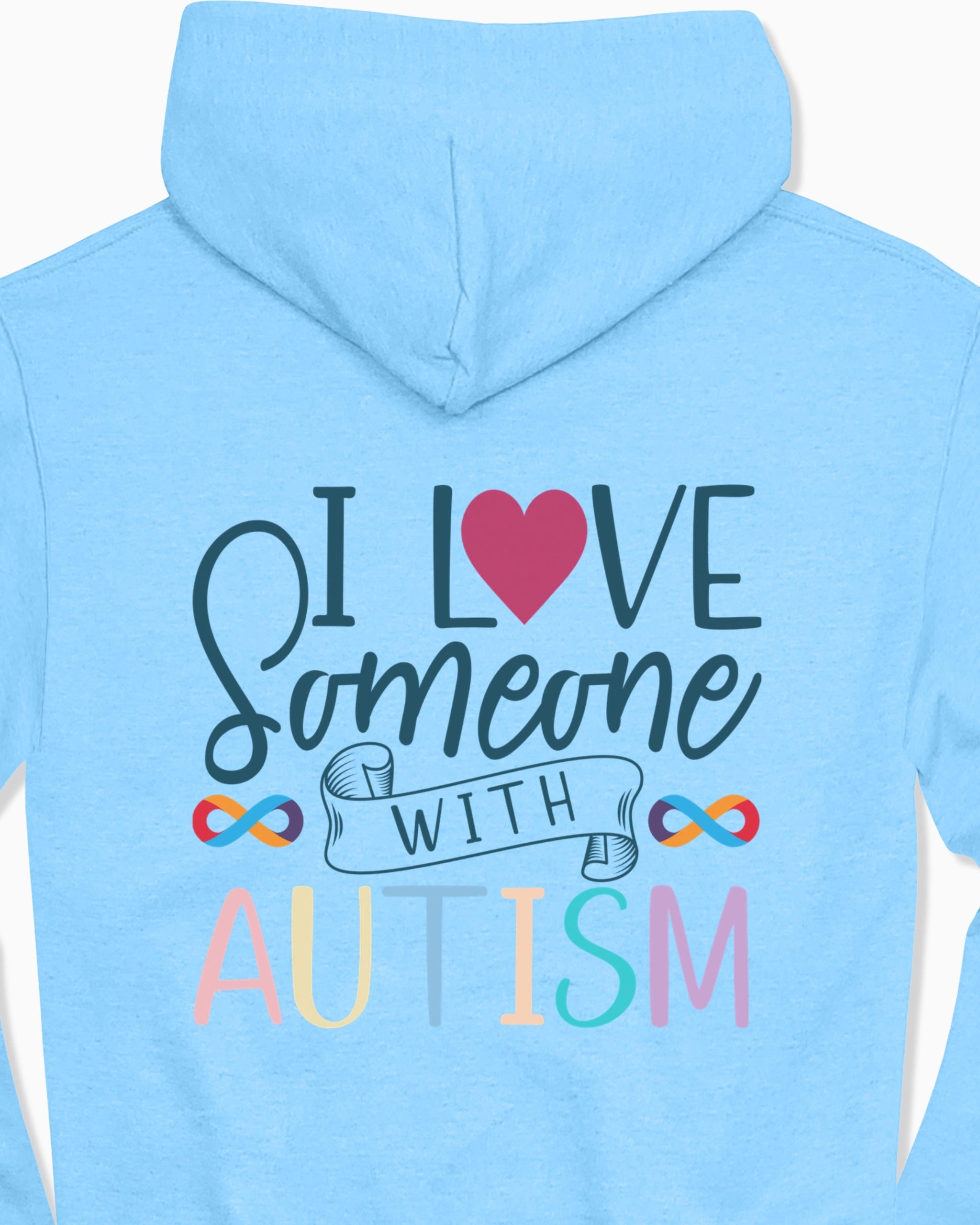I Love Someone With Autism Hoodie-Neurodiversity, ADHD & Autism Awareness & Acceptance Hoodie by Daily Bloom