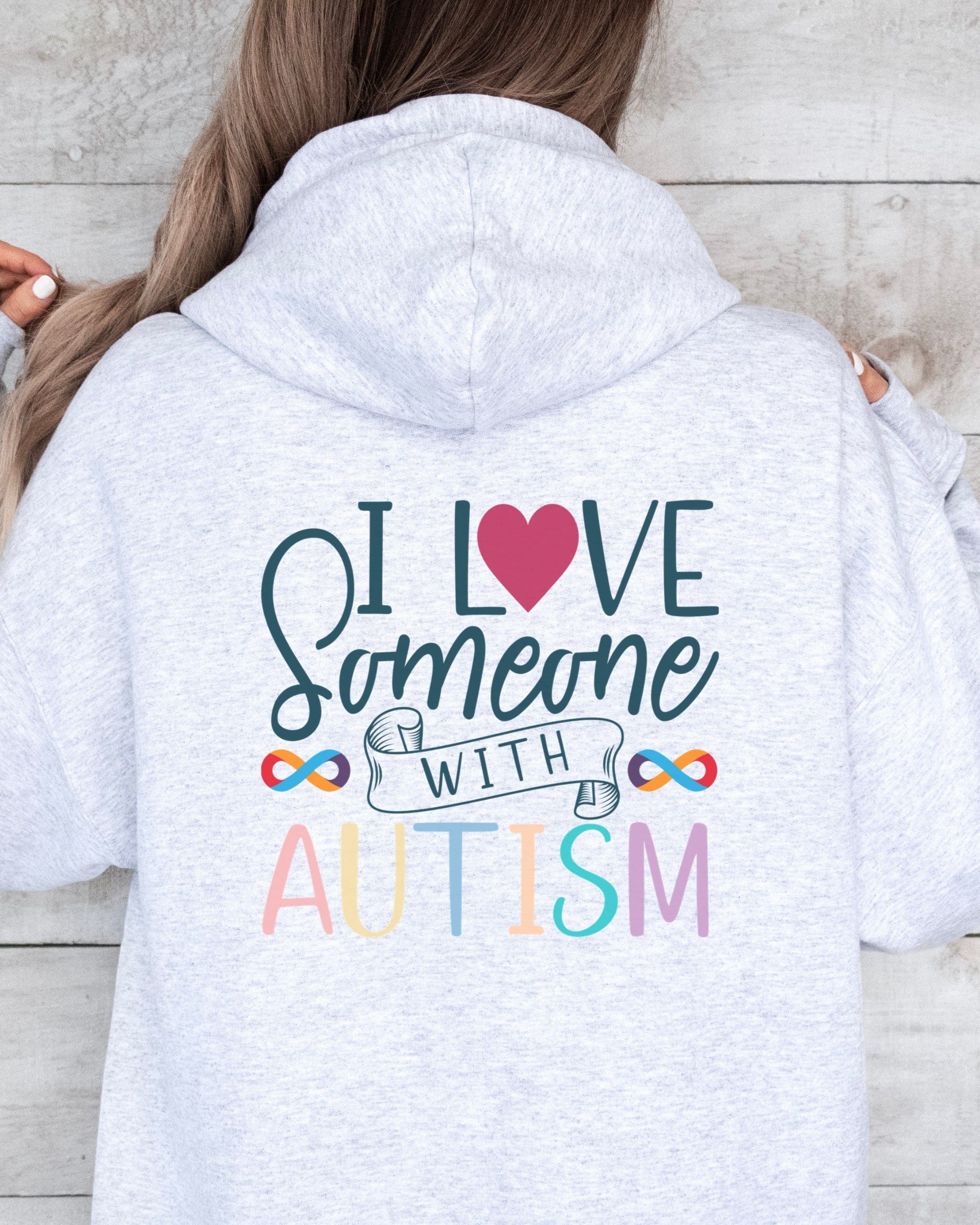 I Love Someone With Autism Hoodie-Neurodiversity, ADHD & Autism Awareness & Acceptance Hoodie by Daily Bloom
