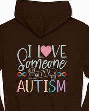 I Love Someone With Autism Hoodie-Neurodiversity, ADHD & Autism Awareness & Acceptance Hoodie by Daily Bloom