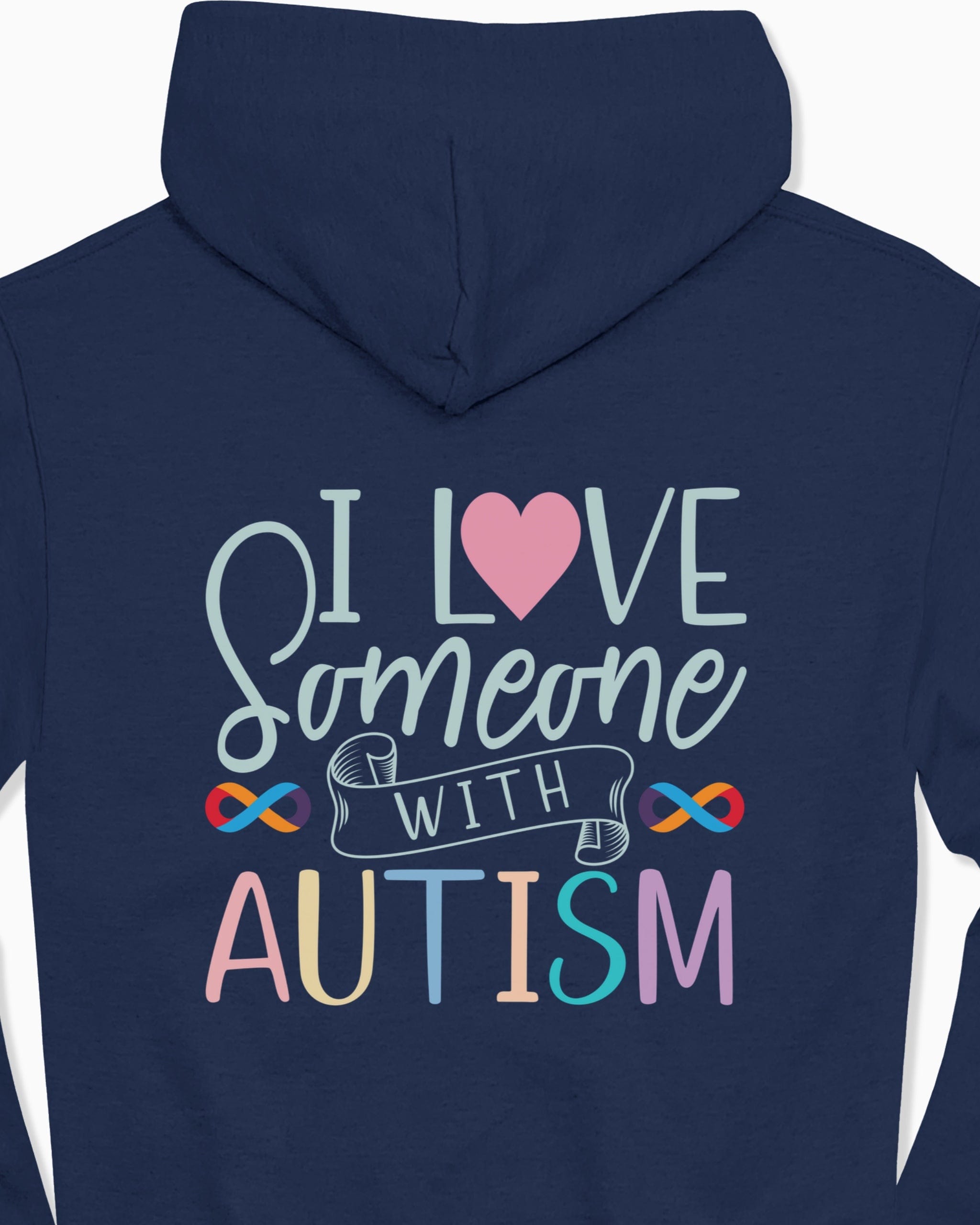 I Love Someone With Autism Hoodie-Neurodiversity, ADHD & Autism Awareness & Acceptance Hoodie by Daily Bloom