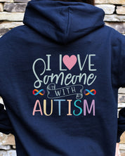 I Love Someone With Autism Hoodie-Neurodiversity, ADHD & Autism Awareness & Acceptance Hoodie by Daily Bloom