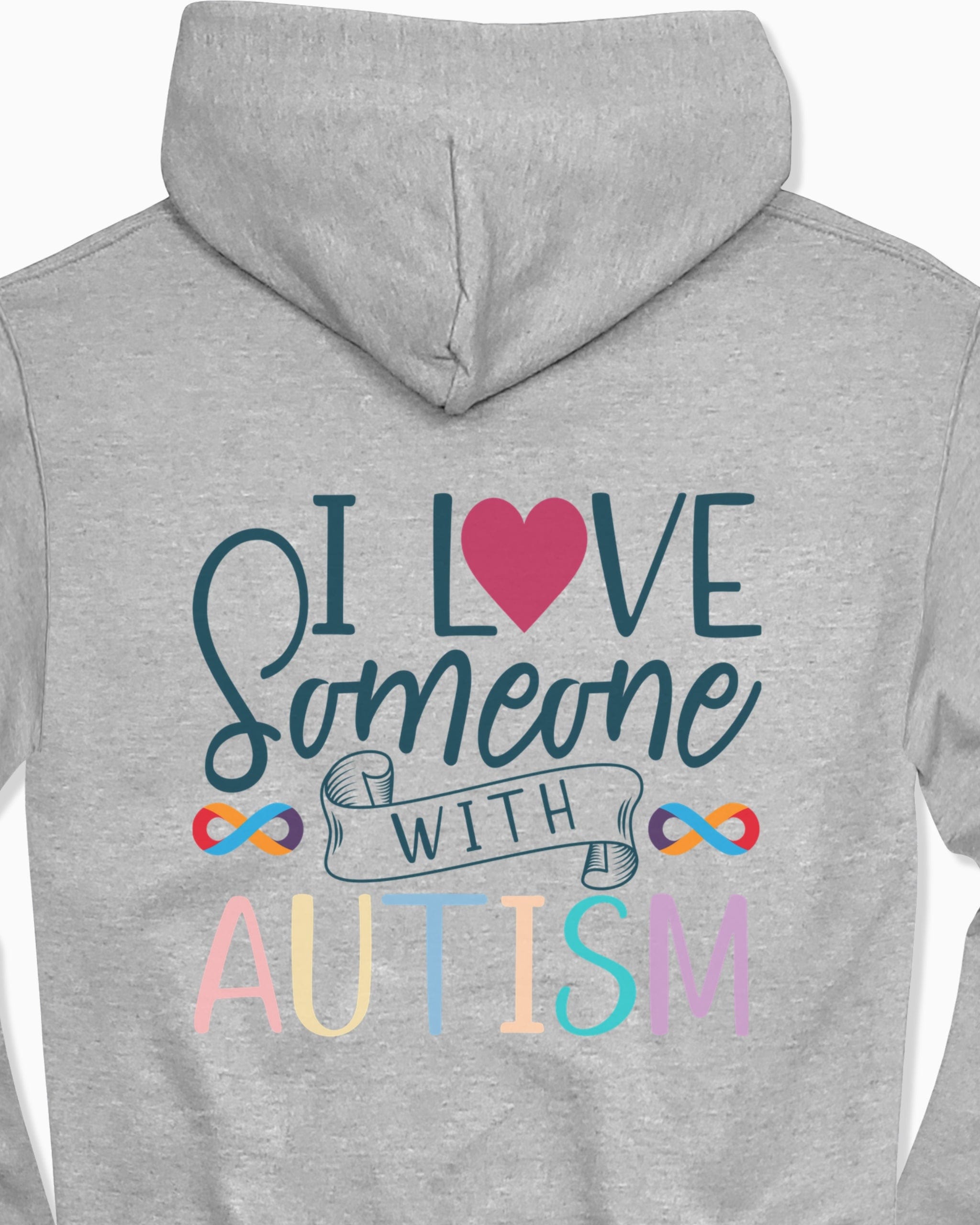 I Love Someone With Autism Hoodie-Neurodiversity, ADHD & Autism Awareness & Acceptance Hoodie by Daily Bloom