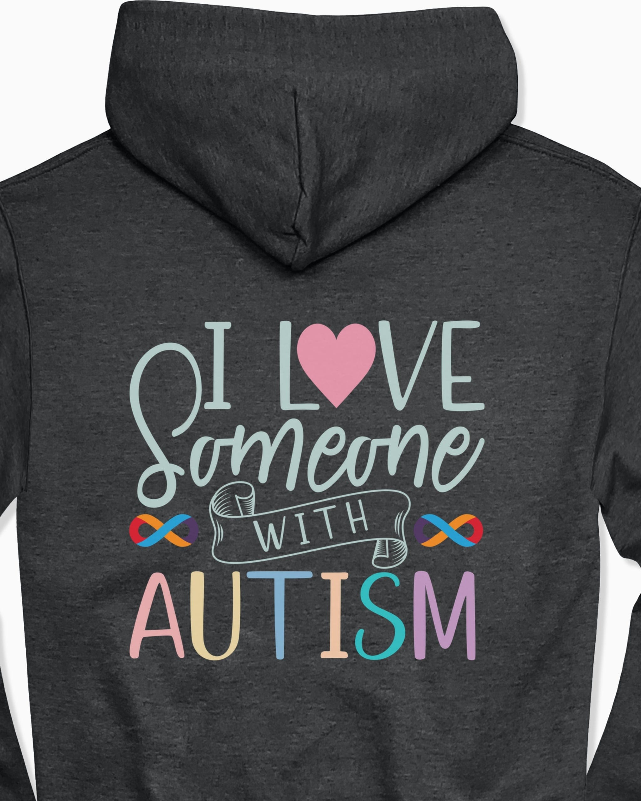 I Love Someone With Autism Hoodie-Neurodiversity, ADHD & Autism Awareness & Acceptance Hoodie by Daily Bloom