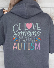 I Love Someone With Autism Hoodie-Neurodiversity, ADHD & Autism Awareness & Acceptance Hoodie by Daily Bloom