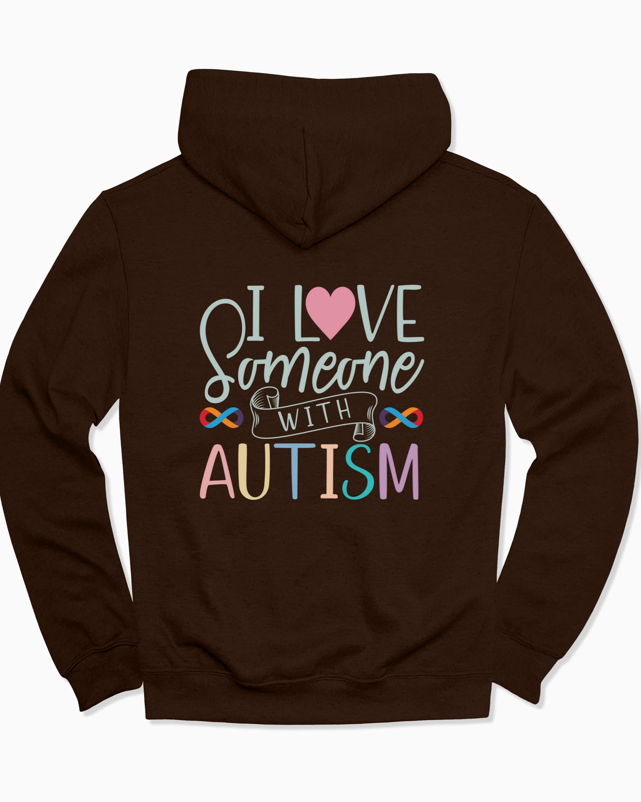I Love Someone With Autism Hoodie-Dark Chocolate-Neurodiversity, ADHD & Autism Awareness & Acceptance Hoodie by Daily Bloom