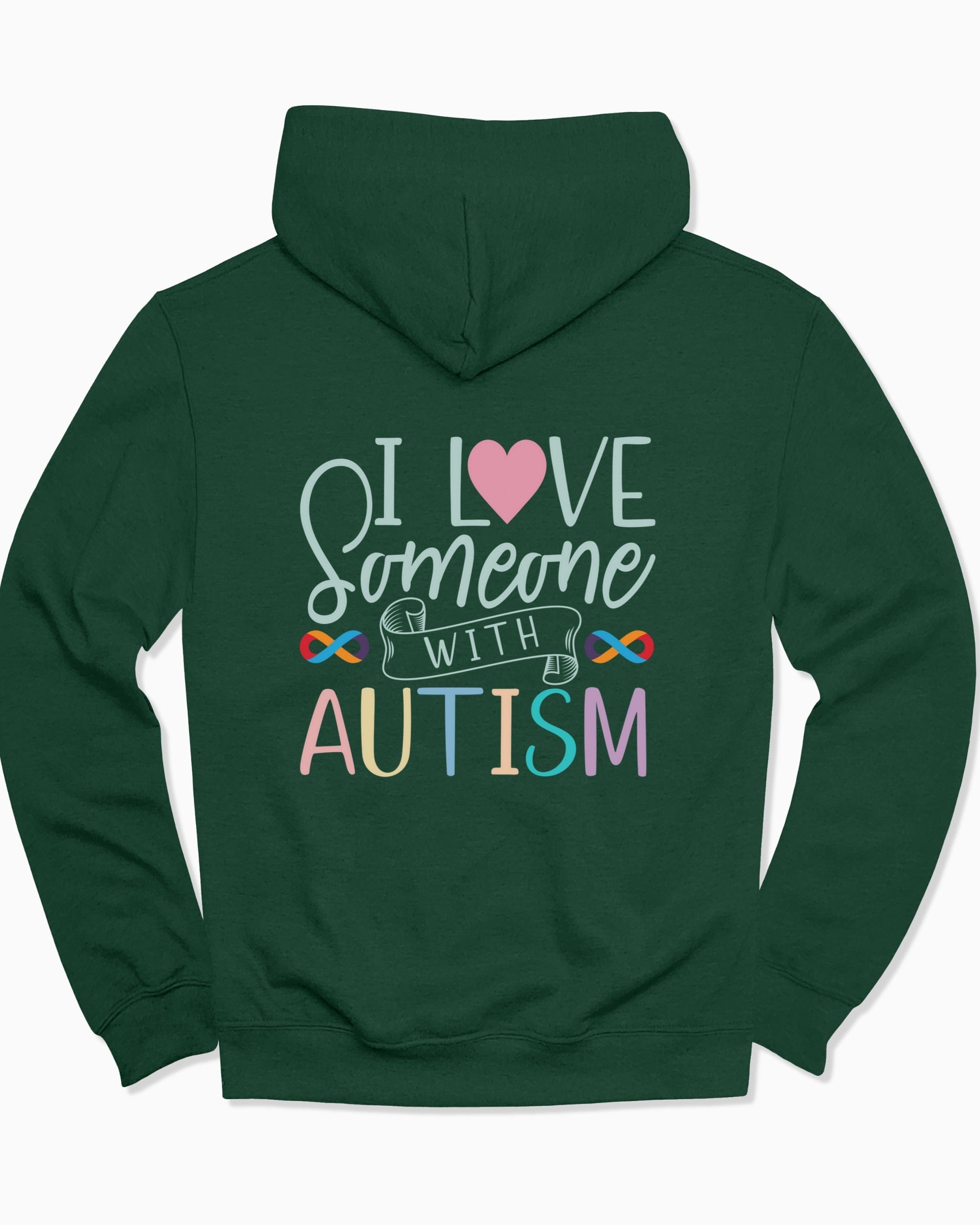 I Love Someone With Autism Hoodie-Forest Green-Neurodiversity, ADHD & Autism Awareness & Acceptance Hoodie by Daily Bloom