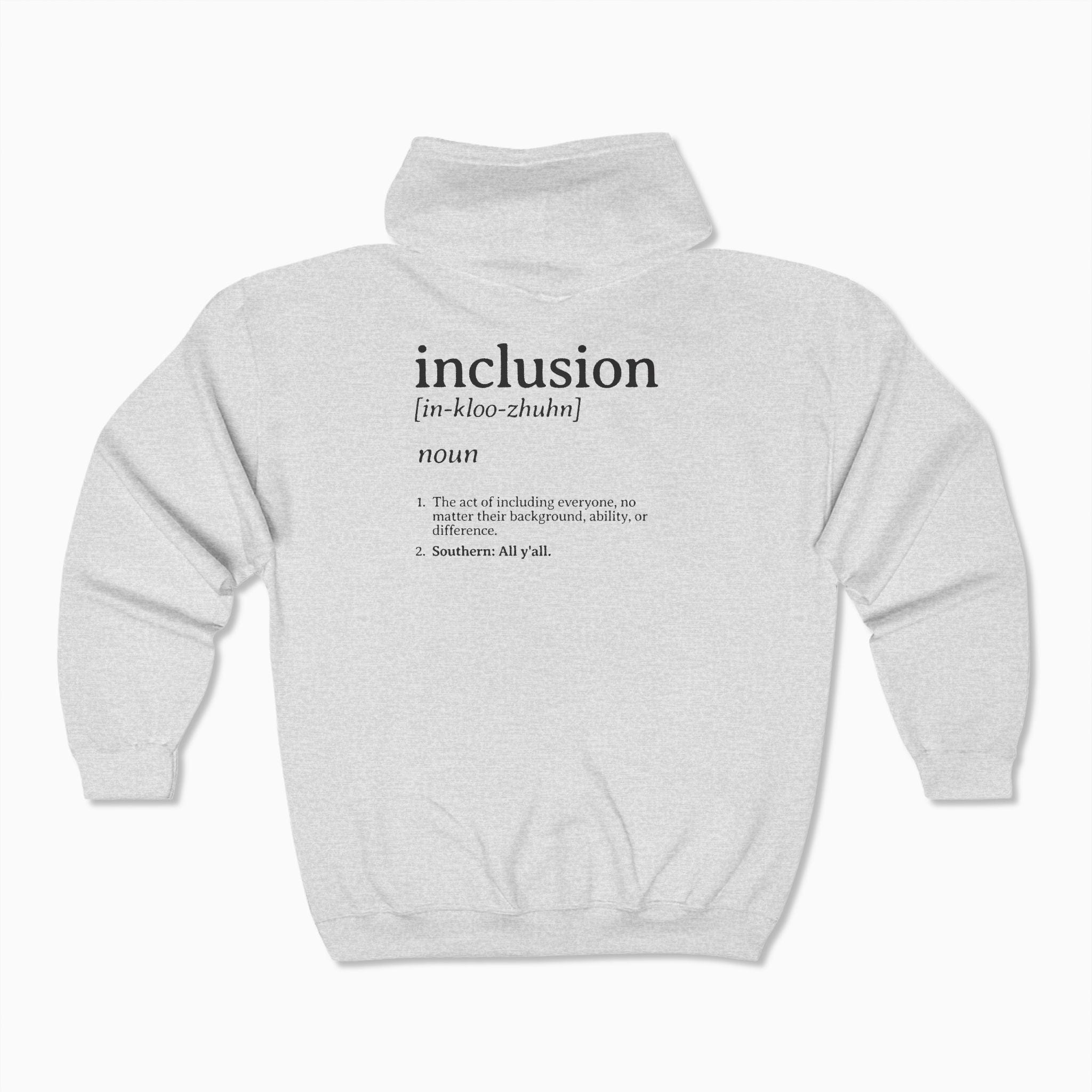 Autism Hoodie By Daily Bloom Inclusion Definition - Southern Style Zip Up Hoodie Ash / S