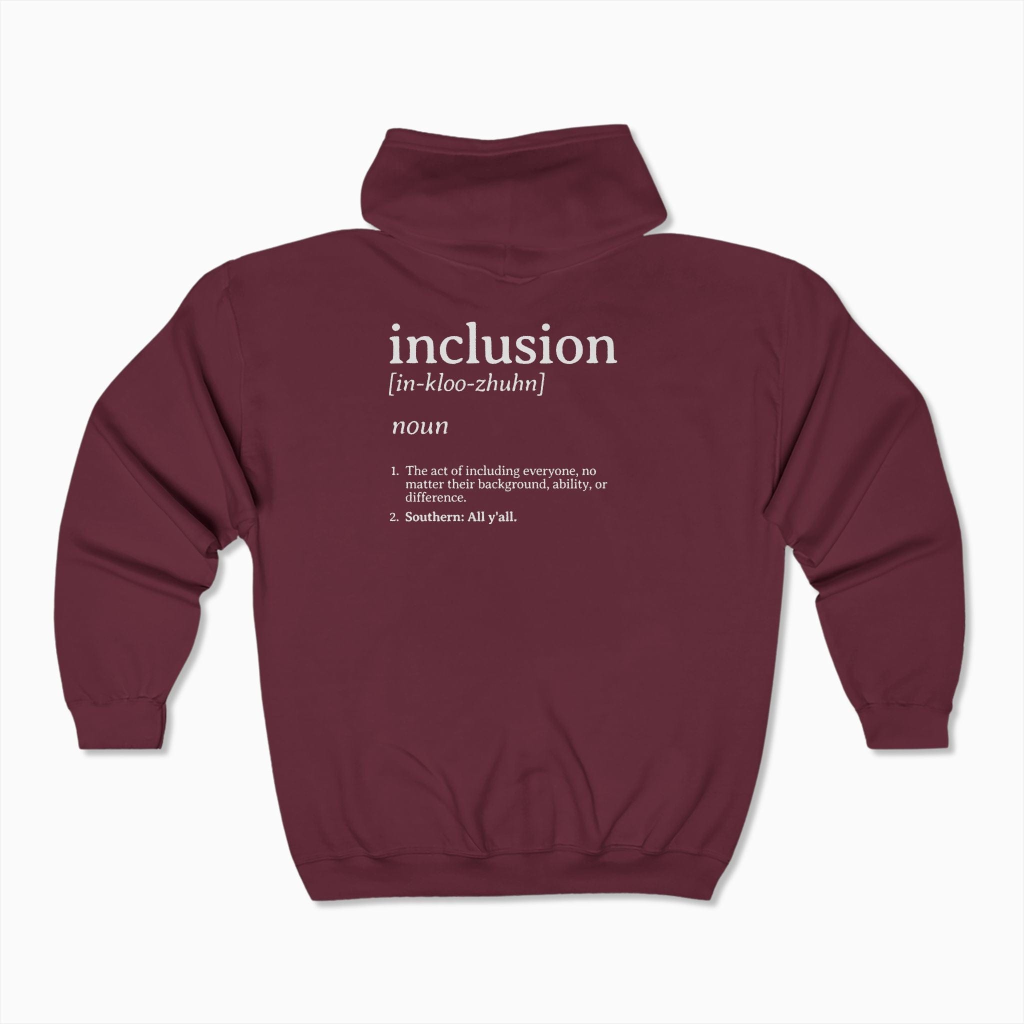 Autism Hoodie By Daily Bloom Inclusion Definition - Southern Style Zip Up Hoodie Maroon / S