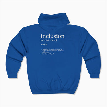 Autism Hoodie - Inclusion Definition - Southern Style Zip Up Hoodie - Daily Bloom