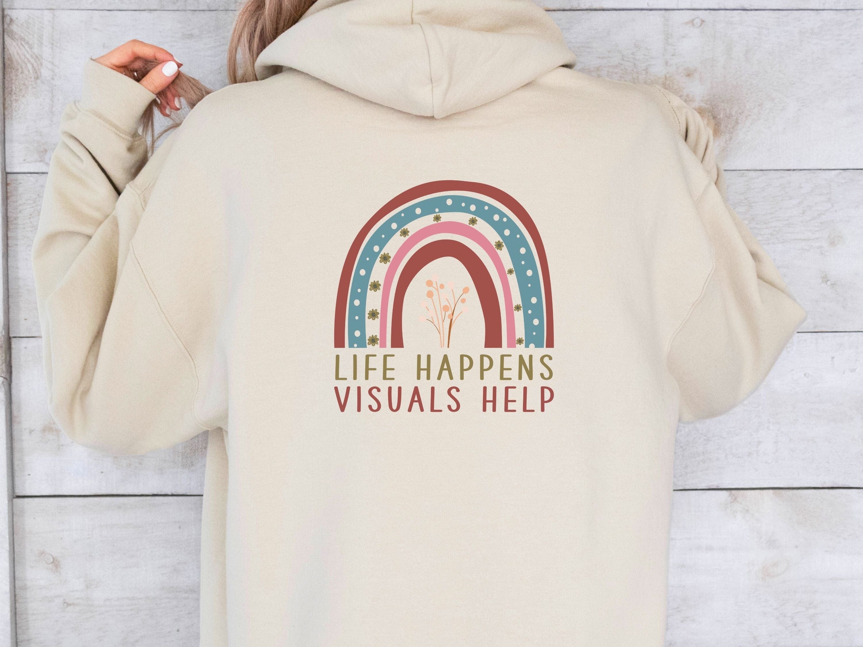 Life Happens Visuals Help Hoodie-Neurodiversity, ADHD & Autism Awareness & Acceptance Hoodie by Daily Bloom
