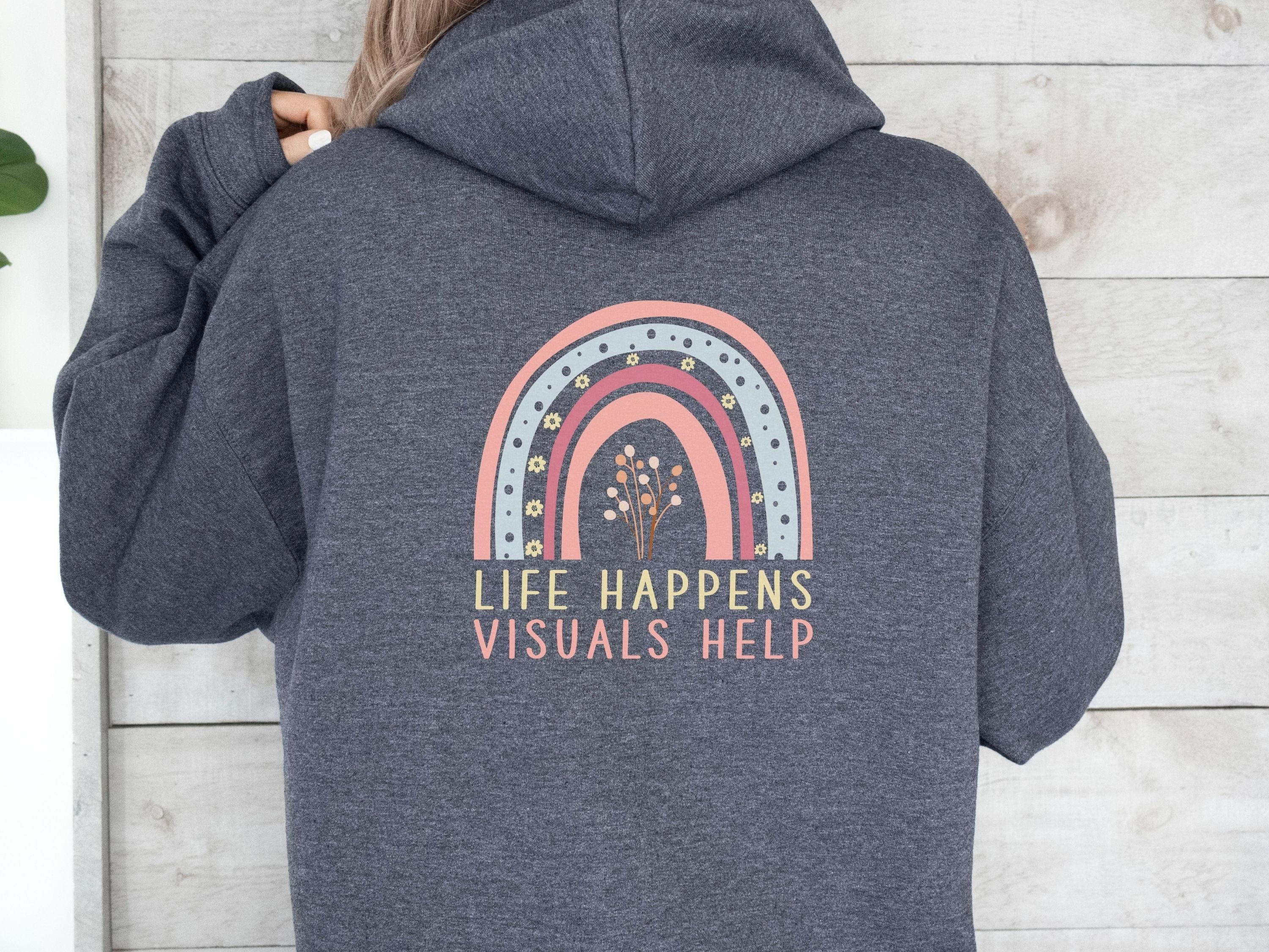 Life Happens Visuals Help Hoodie-Neurodiversity, ADHD & Autism Awareness & Acceptance Hoodie by Daily Bloom