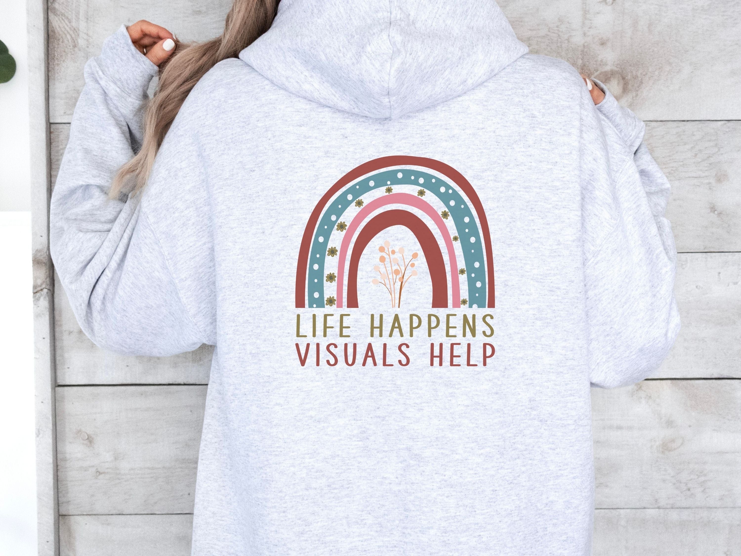 Life Happens Visuals Help Hoodie-Neurodiversity, ADHD & Autism Awareness & Acceptance Hoodie by Daily Bloom