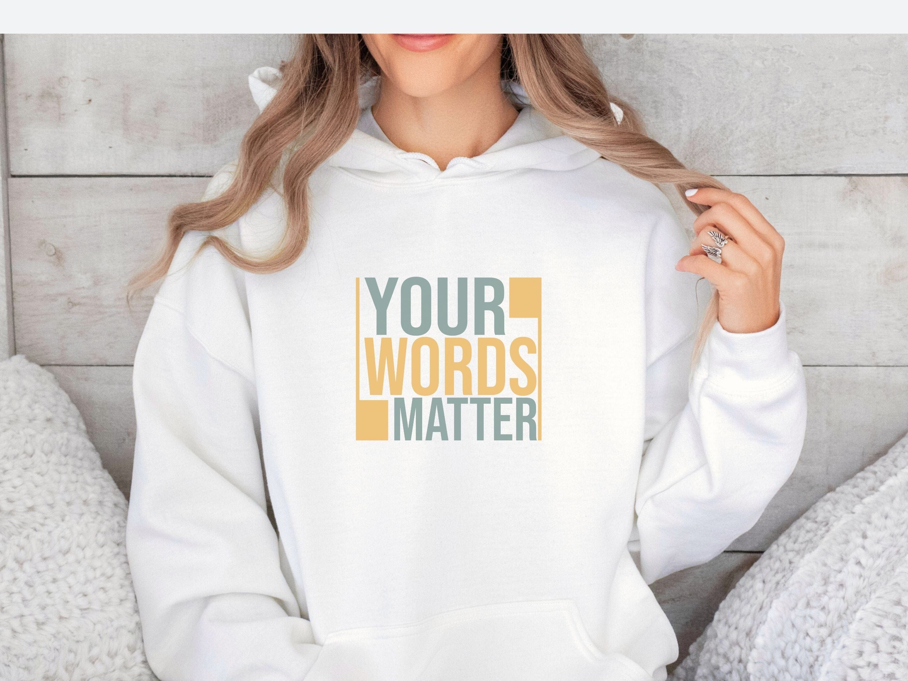 Your Words Matter - Bold Statement Hoodie-Neurodiversity, ADHD & Autism Awareness & Acceptance Hoodie by Daily Bloom