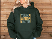 Your Words Matter - Bold Statement Hoodie-Neurodiversity, ADHD & Autism Awareness & Acceptance Hoodie by Daily Bloom