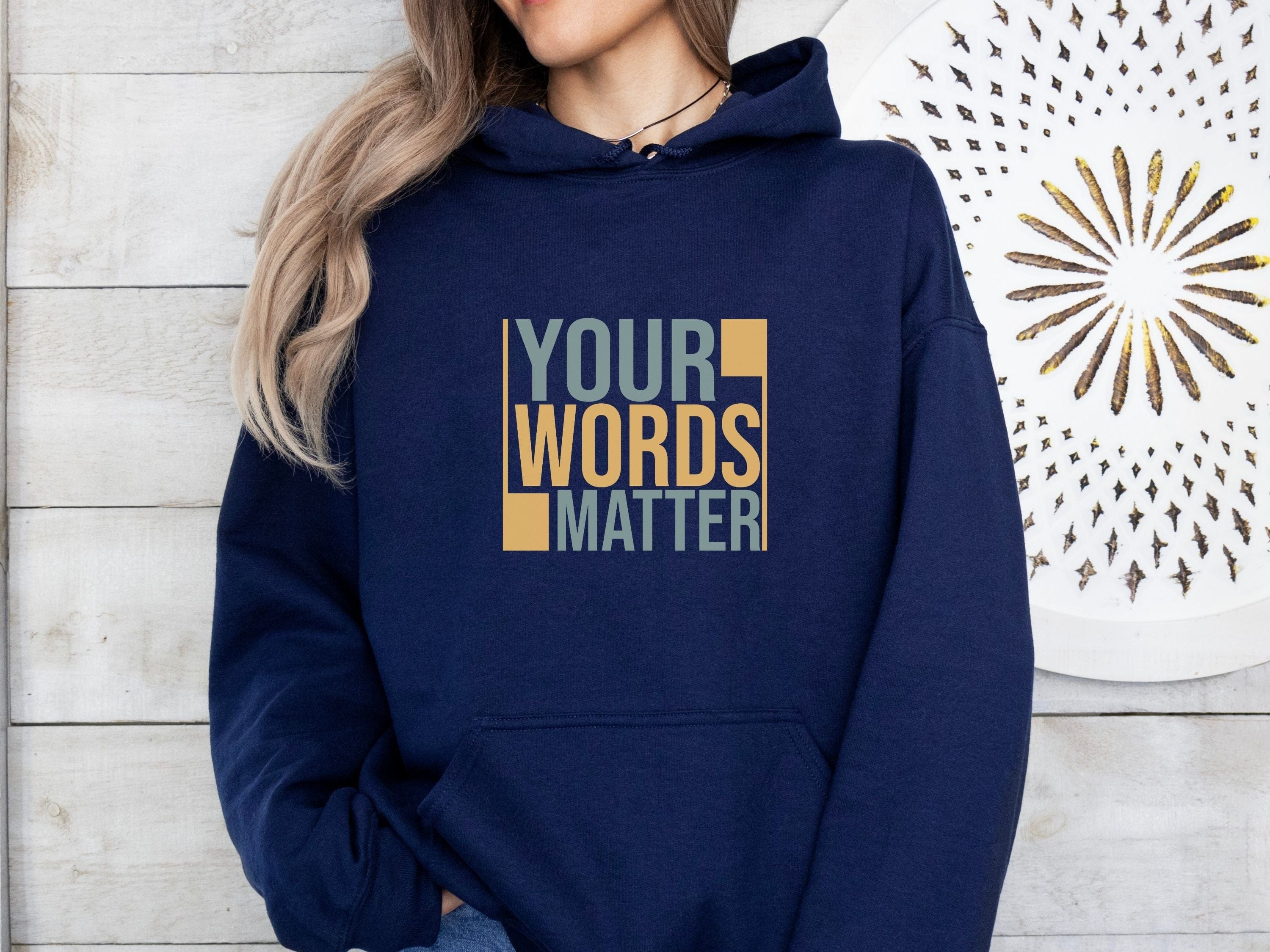 Your Words Matter - Bold Statement Hoodie-Neurodiversity, ADHD & Autism Awareness & Acceptance Hoodie by Daily Bloom
