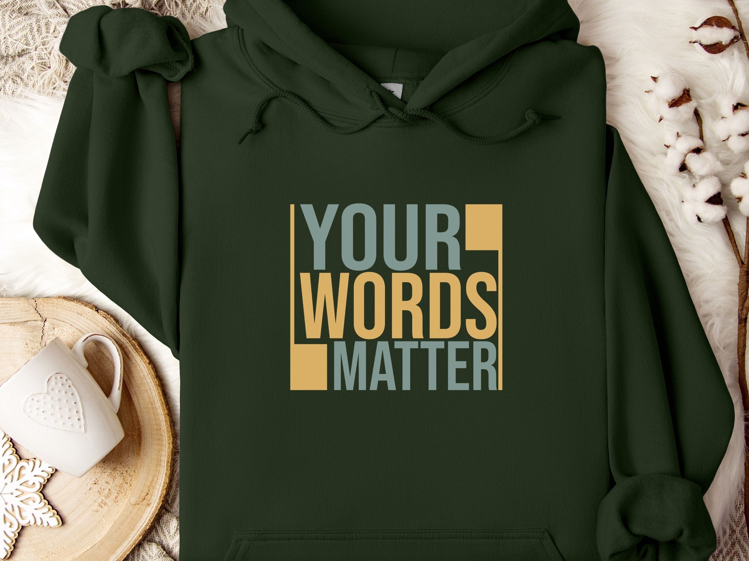 Your Words Matter - Bold Statement Hoodie-Forest Green-Neurodiversity, ADHD & Autism Awareness & Acceptance Hoodie by Daily Bloom
