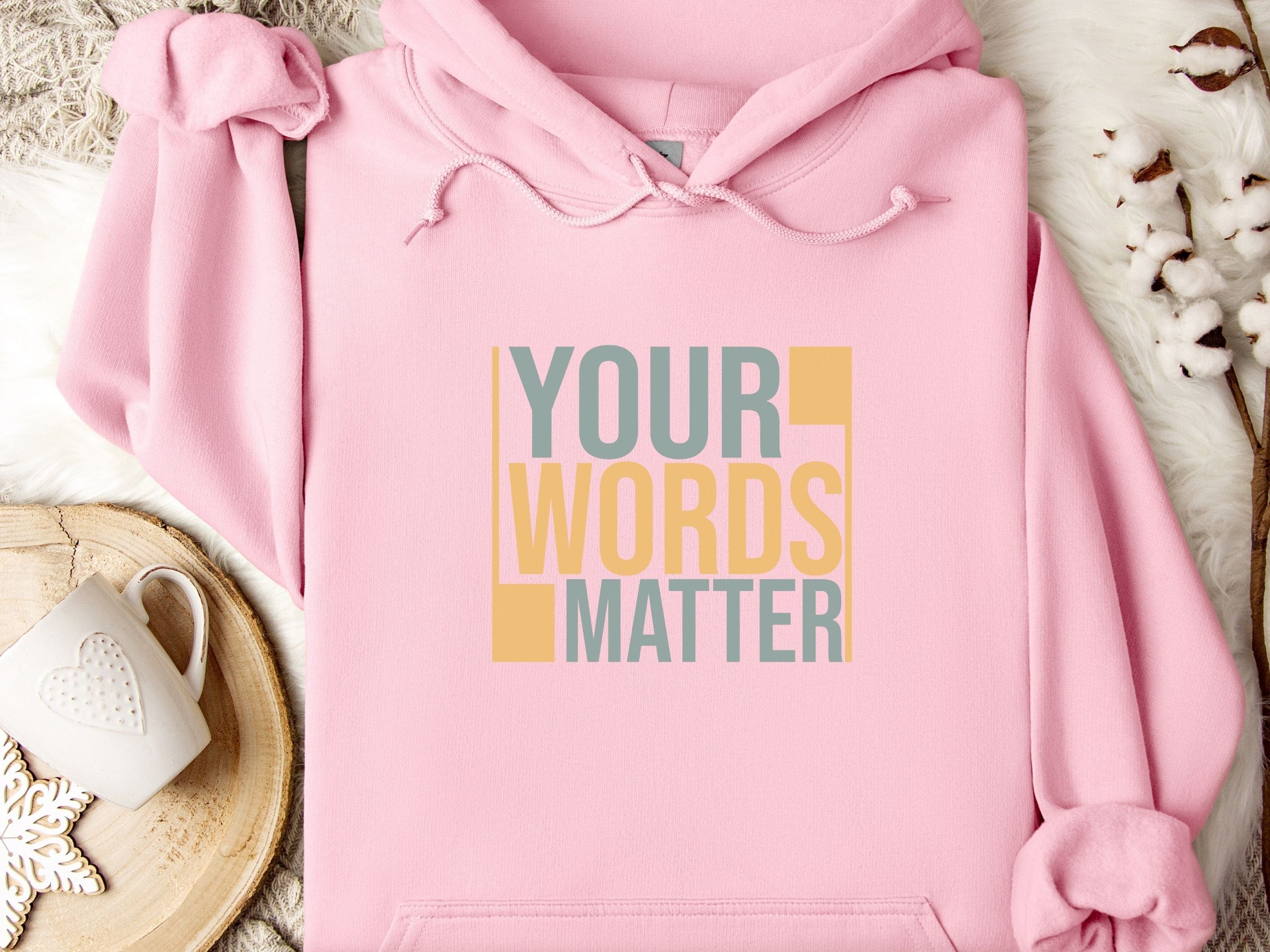 Your Words Matter - Bold Statement Hoodie-Light Pink-Neurodiversity, ADHD & Autism Awareness & Acceptance Hoodie by Daily Bloom