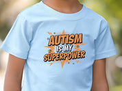 Autism Is My Superpower Kids T-Shirt-Neurodiversity, ADHD & Autism Awareness & Acceptance Kids clothes by Daily Bloom