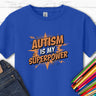 Autism Kids clothes - Autism Is My Superpower Kids T-Shirt - Daily Bloom