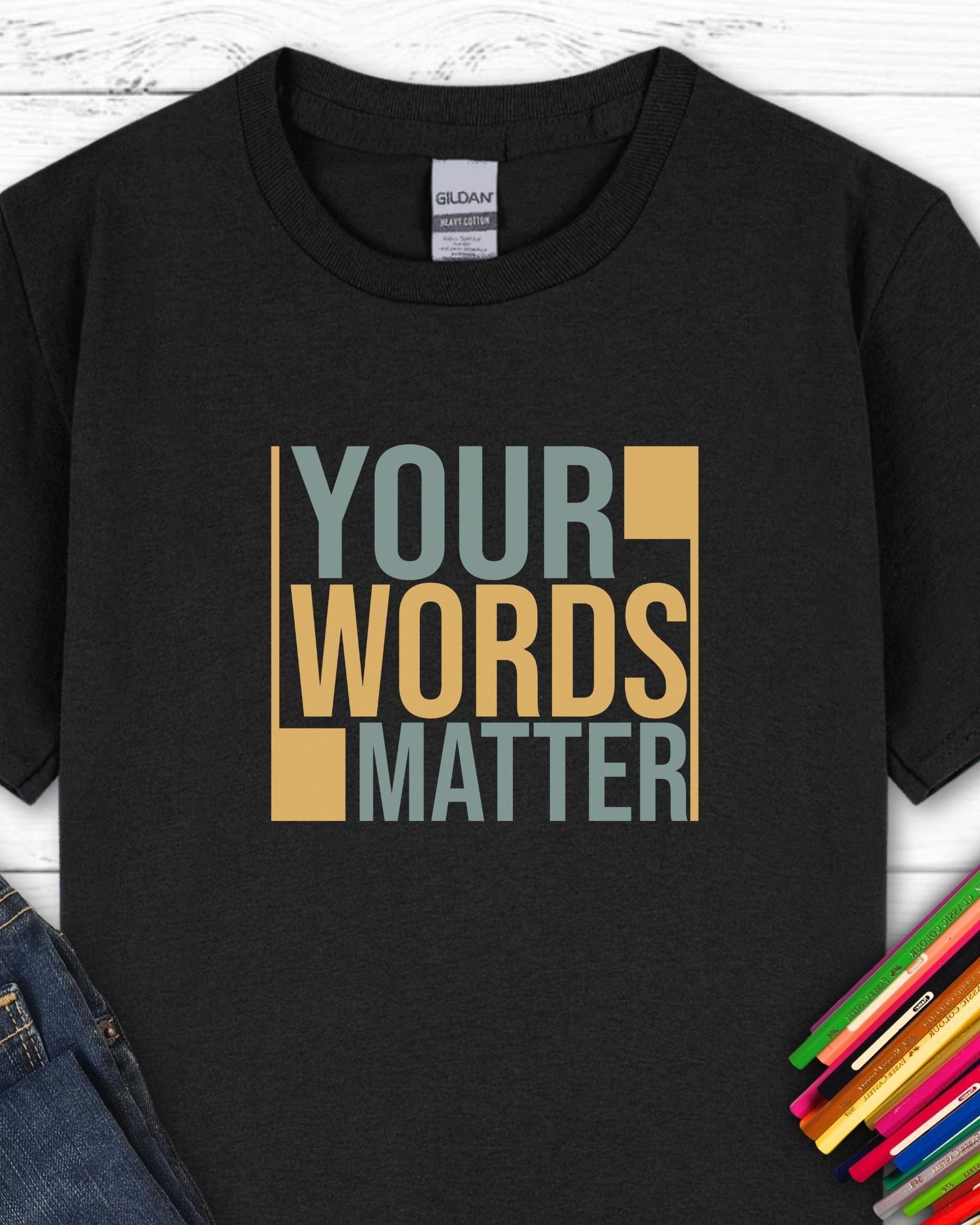Your Words Matter - Bold Statement Kids T-Shirt-Black-Neurodiversity, ADHD & Autism Awareness & Acceptance Kids clothes by Daily Bloom