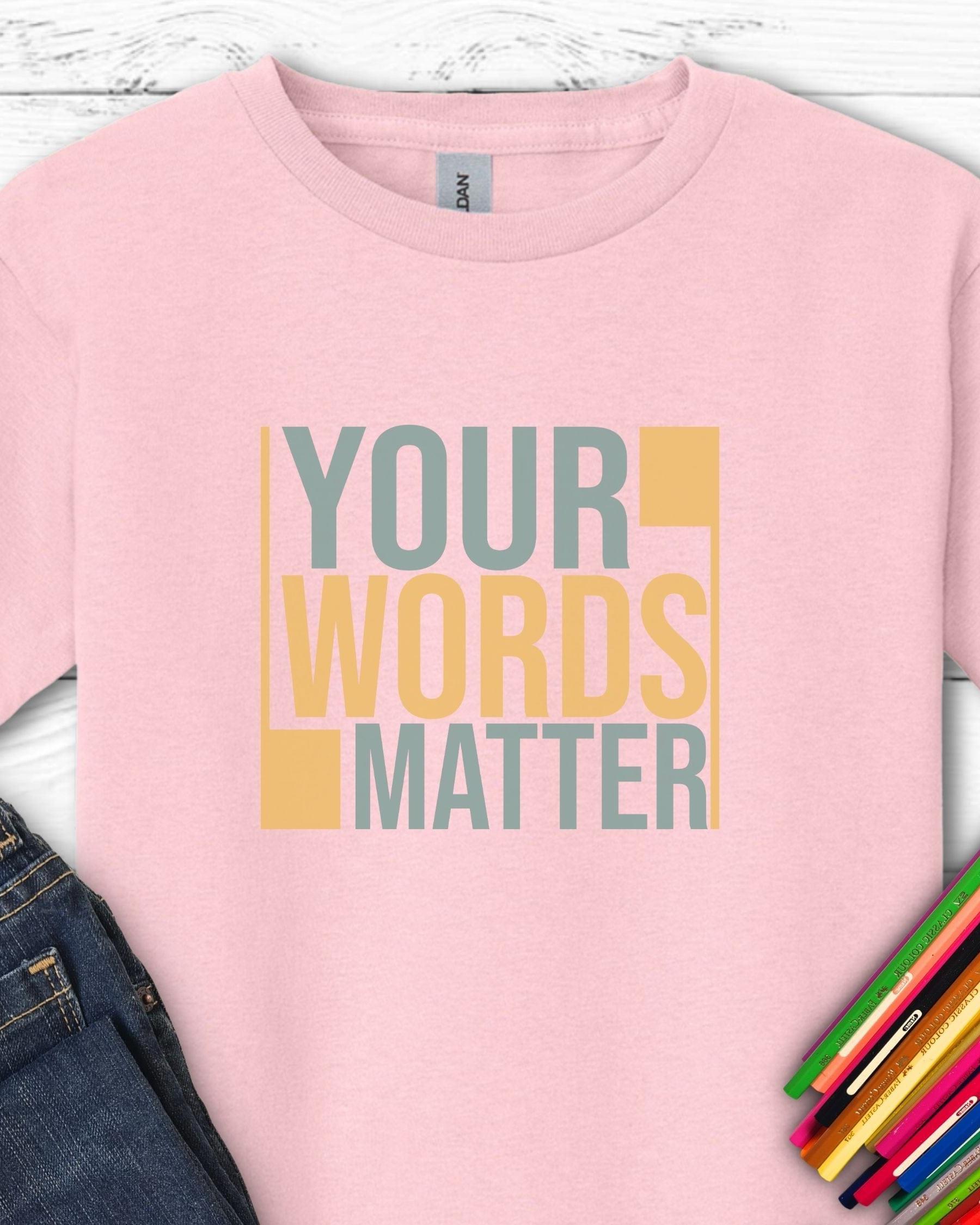 Your Words Matter - Bold Statement Kids T-Shirt-Light Pink-Neurodiversity, ADHD & Autism Awareness & Acceptance Kids clothes by Daily Bloom