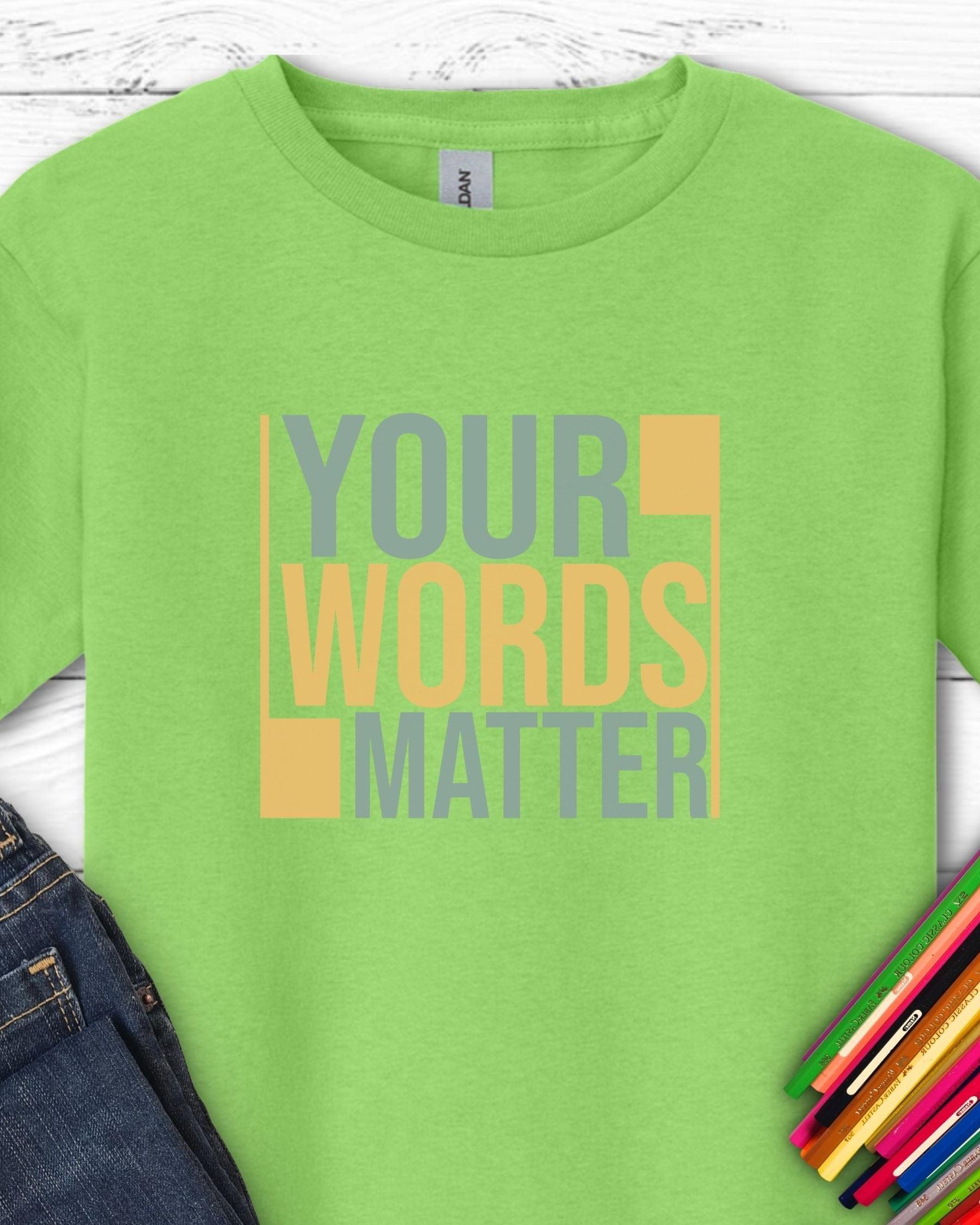 Your Words Matter - Bold Statement Kids T-Shirt-Lime-Neurodiversity, ADHD & Autism Awareness & Acceptance Kids clothes by Daily Bloom