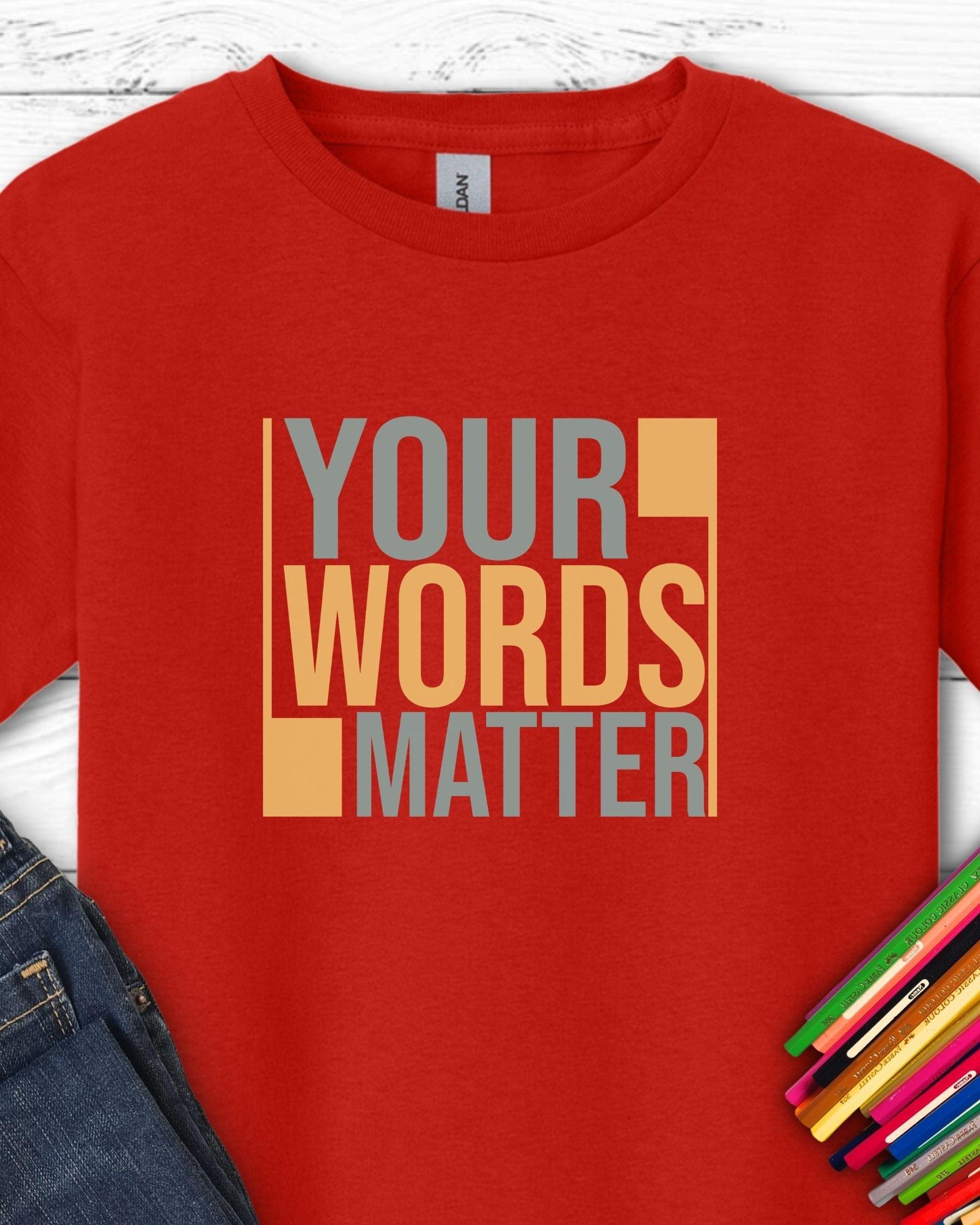 Your Words Matter - Bold Statement Kids T-Shirt-Red-Neurodiversity, ADHD & Autism Awareness & Acceptance Kids clothes by Daily Bloom