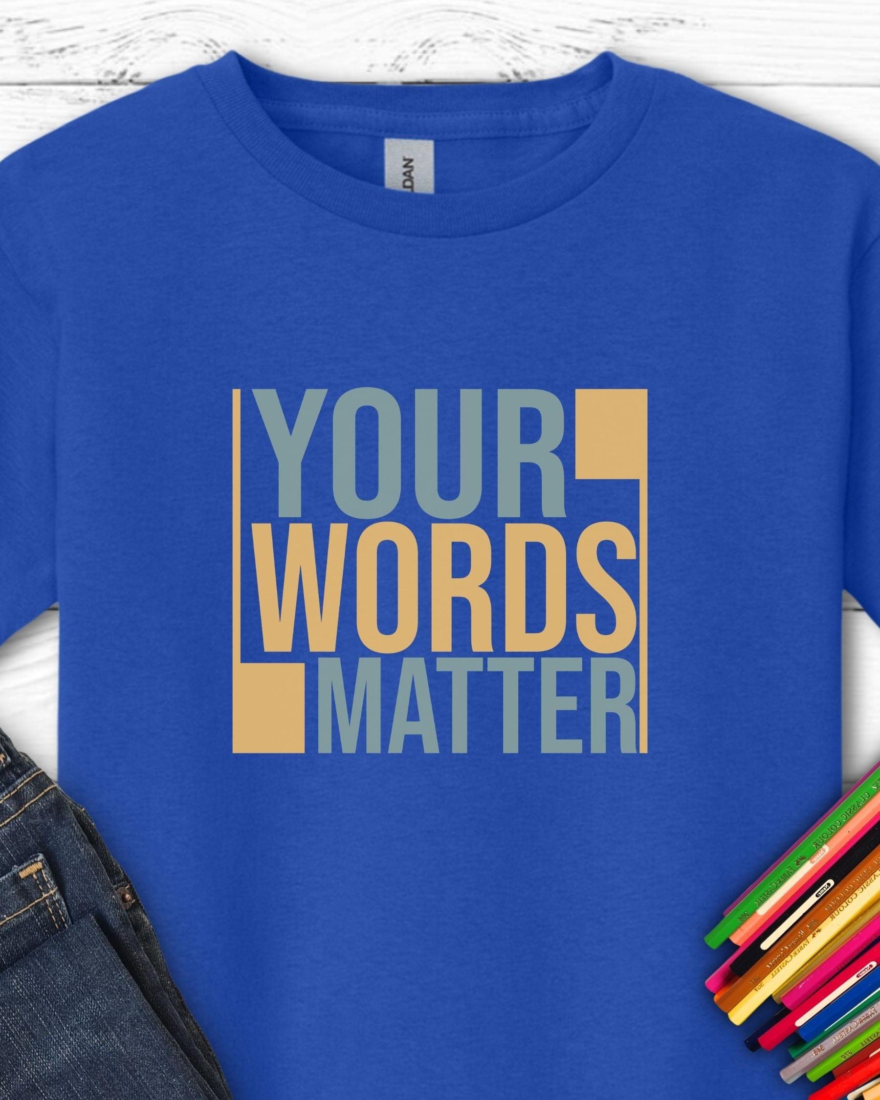 Your Words Matter - Bold Statement Kids T-Shirt-Royal-Neurodiversity, ADHD & Autism Awareness & Acceptance Kids clothes by Daily Bloom