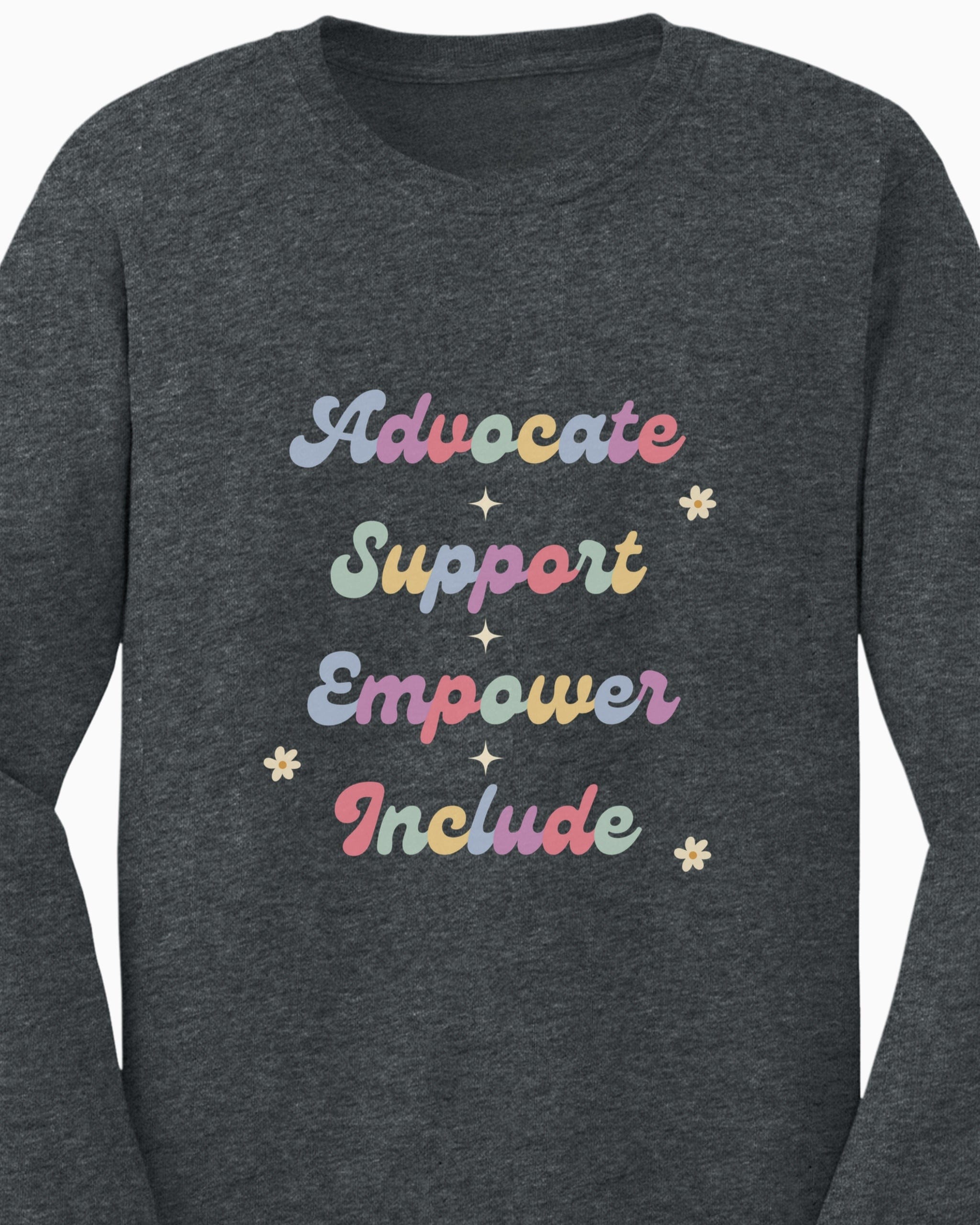 Advocate Support Empower Include Long Sleeve T-Shirt-Neurodiversity, ADHD & Autism Awareness & Acceptance Long-sleeve by Daily Bloom