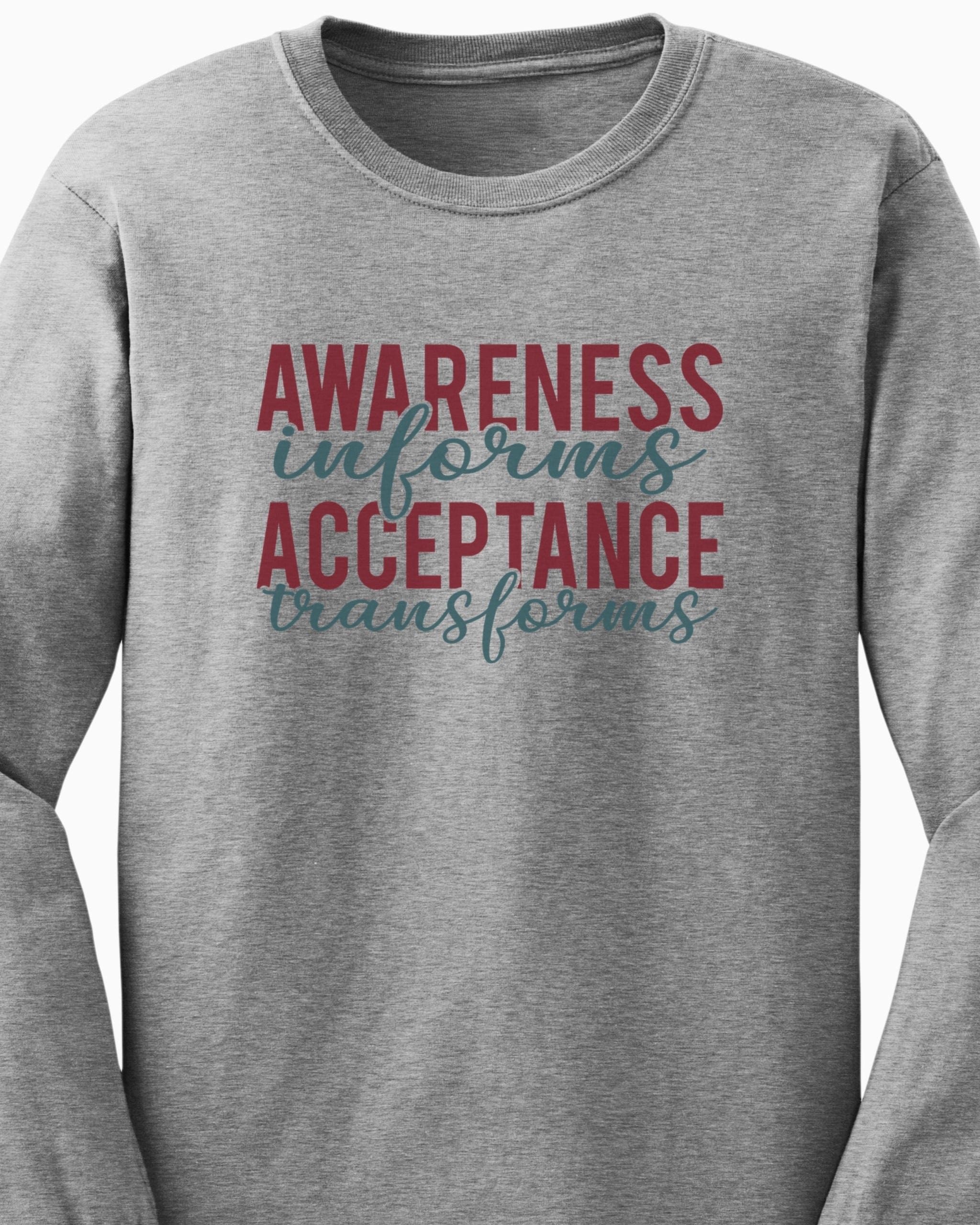 Awareness Informs Acceptance Transforms Long Sleeve T-Shirt-Neurodiversity, ADHD & Autism Awareness & Acceptance Long-sleeve by Daily Bloom