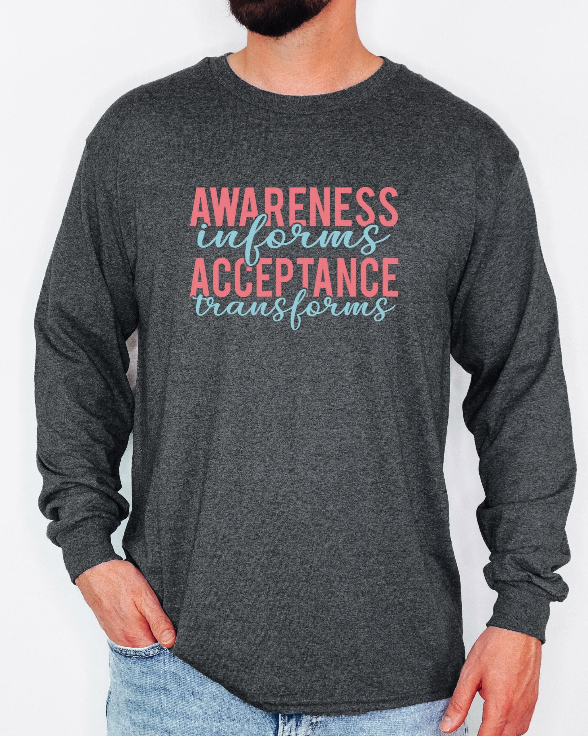 Awareness Informs Acceptance Transforms Long Sleeve T-Shirt-Neurodiversity, ADHD & Autism Awareness & Acceptance Long-sleeve by Daily Bloom