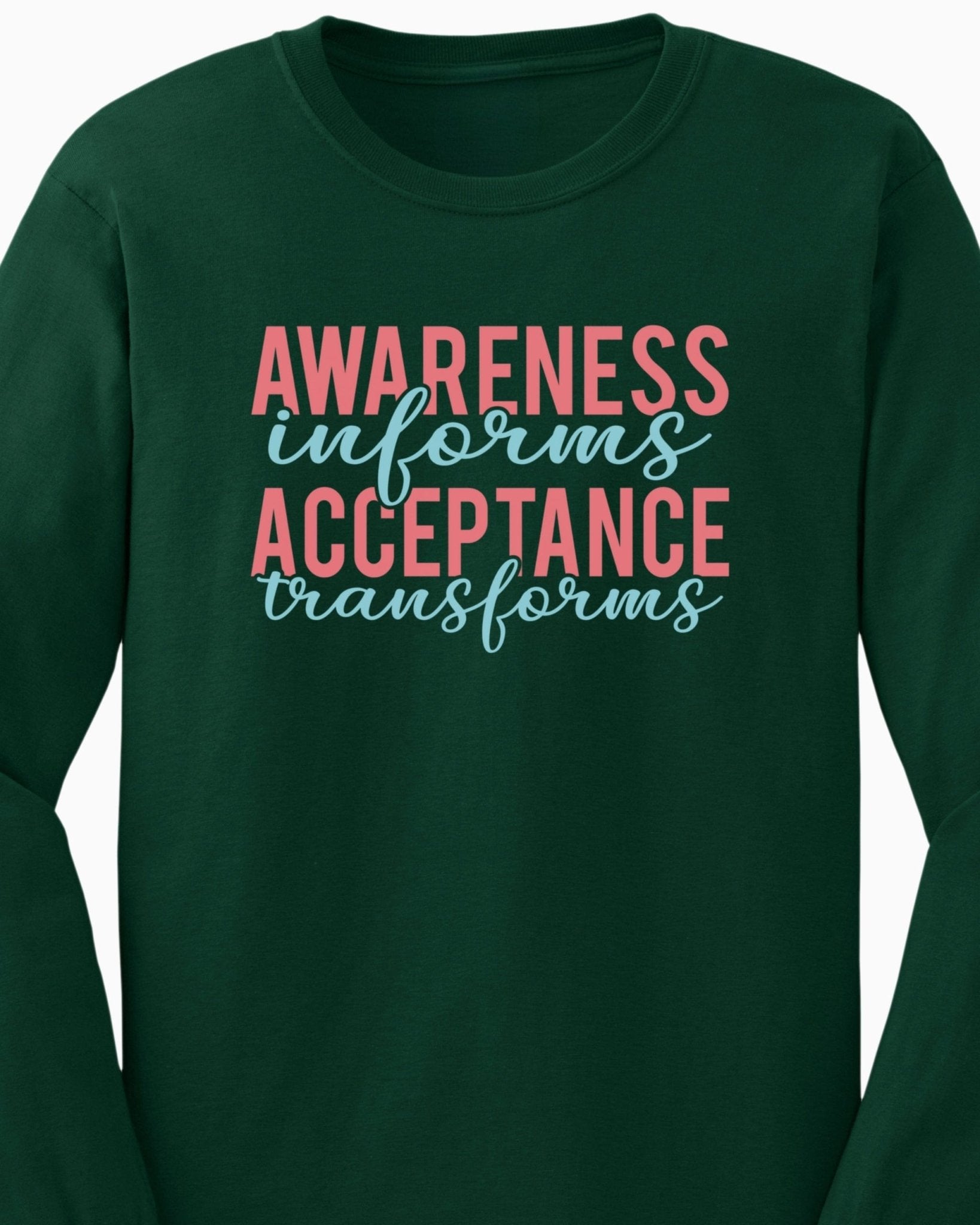 Autism Long - sleeve - Awareness Informs Acceptance Transforms Long Sleeve T-Shirt - Daily Bloom