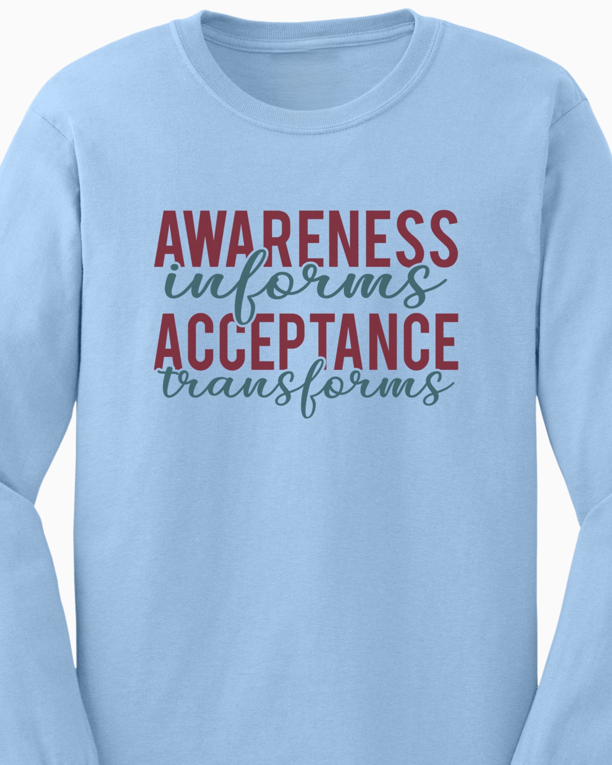 Awareness Informs Acceptance Transforms Long Sleeve T-Shirt-Neurodiversity, ADHD & Autism Awareness & Acceptance Long-sleeve by Daily Bloom