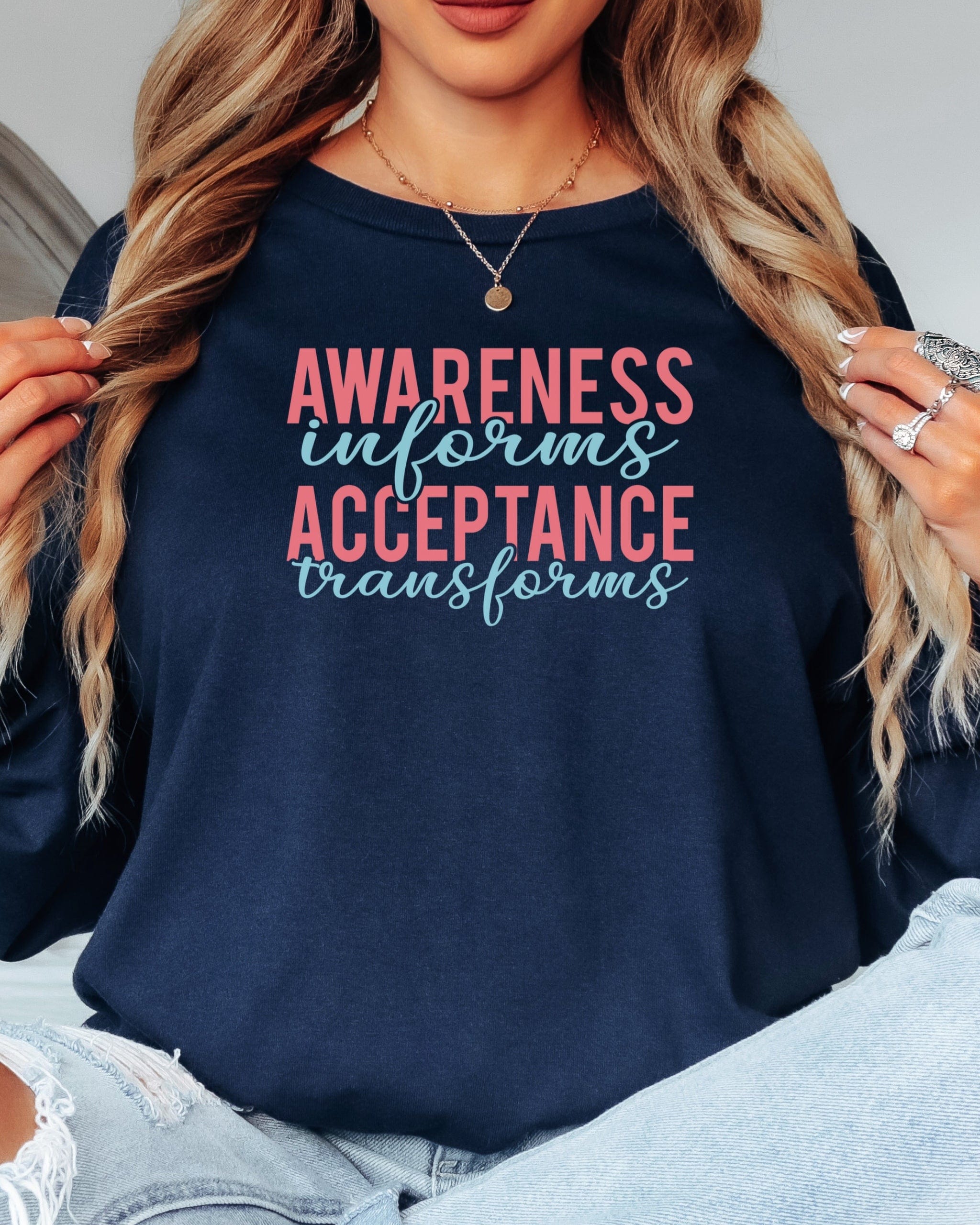 Awareness Informs Acceptance Transforms Long Sleeve T-Shirt-Neurodiversity, ADHD & Autism Awareness & Acceptance Long-sleeve by Daily Bloom