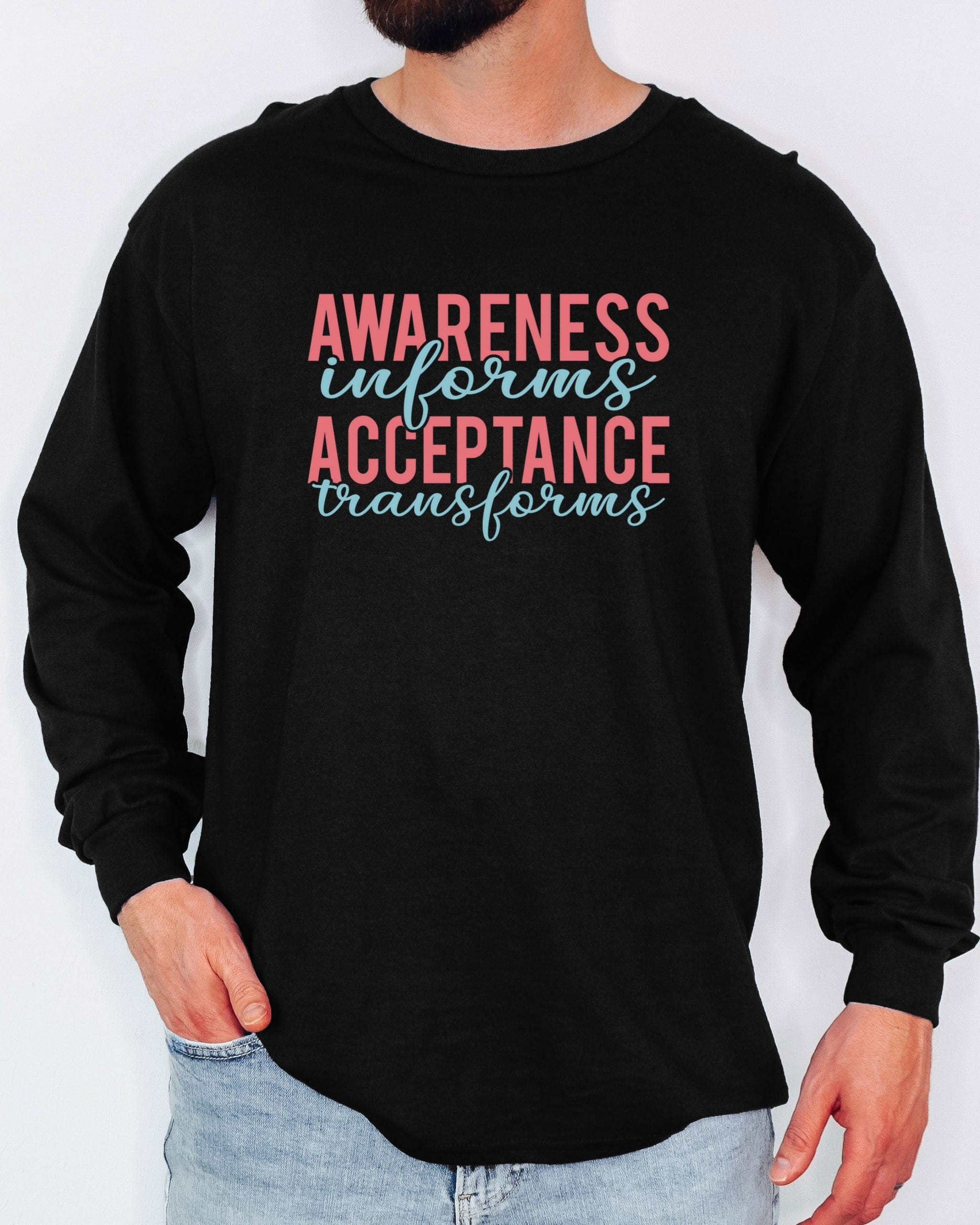 Awareness Informs Acceptance Transforms Long Sleeve T-Shirt-Neurodiversity, ADHD & Autism Awareness & Acceptance Long-sleeve by Daily Bloom