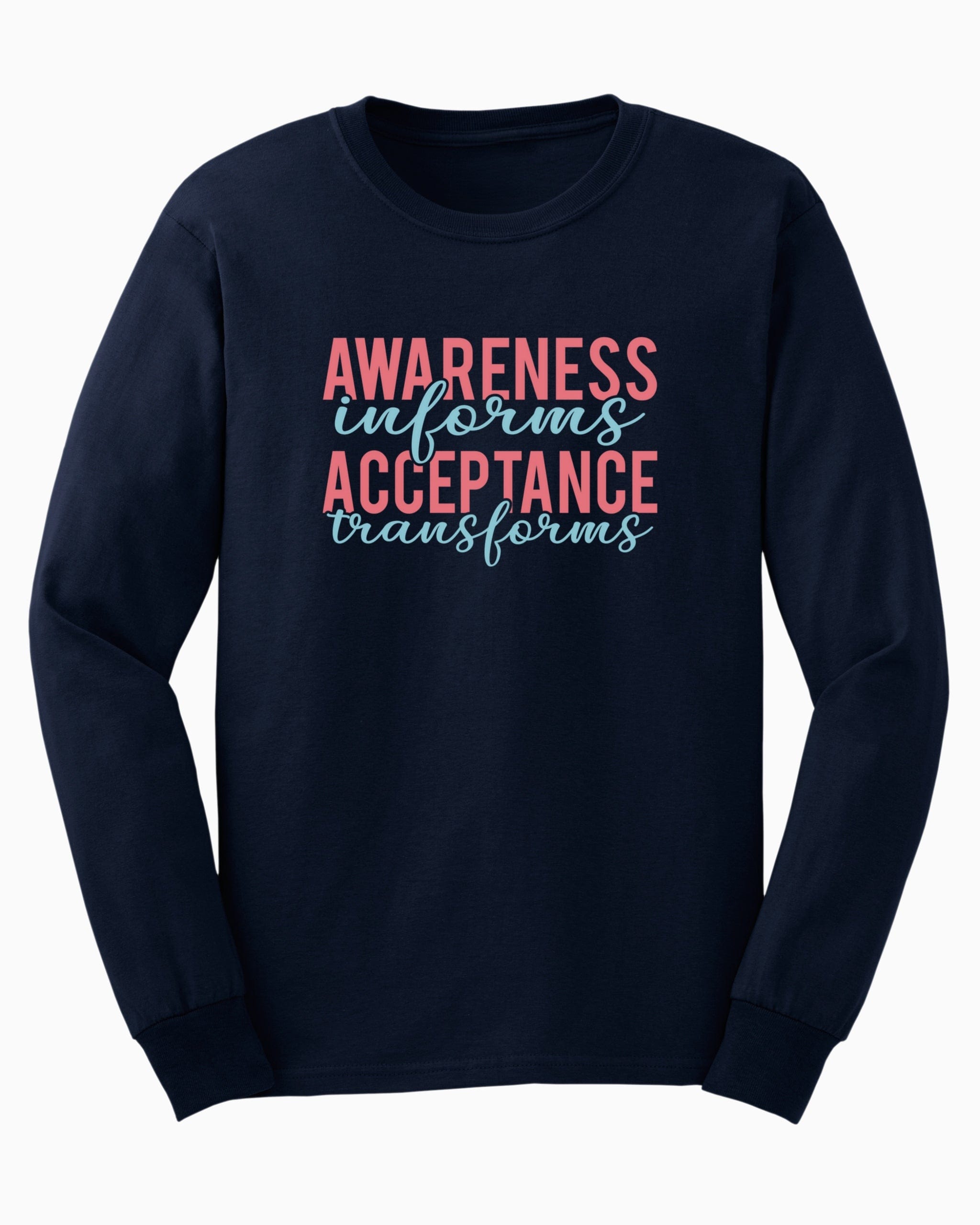 Awareness Informs Acceptance Transforms Long Sleeve T-Shirt-Navy-Neurodiversity, ADHD & Autism Awareness & Acceptance Long-sleeve by Daily Bloom