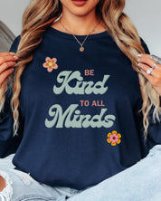 Be Kind to All Minds Long Sleeve T-Shirt-Neurodiversity, ADHD & Autism Awareness & Acceptance Long-sleeve by Daily Bloom