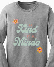 Be Kind to All Minds Long Sleeve T-Shirt-Neurodiversity, ADHD & Autism Awareness & Acceptance Long-sleeve by Daily Bloom