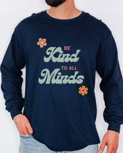 Be Kind to All Minds Long Sleeve T-Shirt-Neurodiversity, ADHD & Autism Awareness & Acceptance Long-sleeve by Daily Bloom