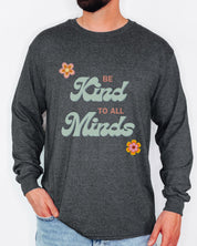 Be Kind to All Minds Long Sleeve T-Shirt-Neurodiversity, ADHD & Autism Awareness & Acceptance Long-sleeve by Daily Bloom