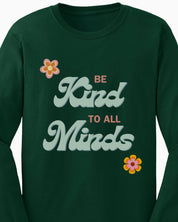 Be Kind to All Minds Long Sleeve T-Shirt-Neurodiversity, ADHD & Autism Awareness & Acceptance Long-sleeve by Daily Bloom